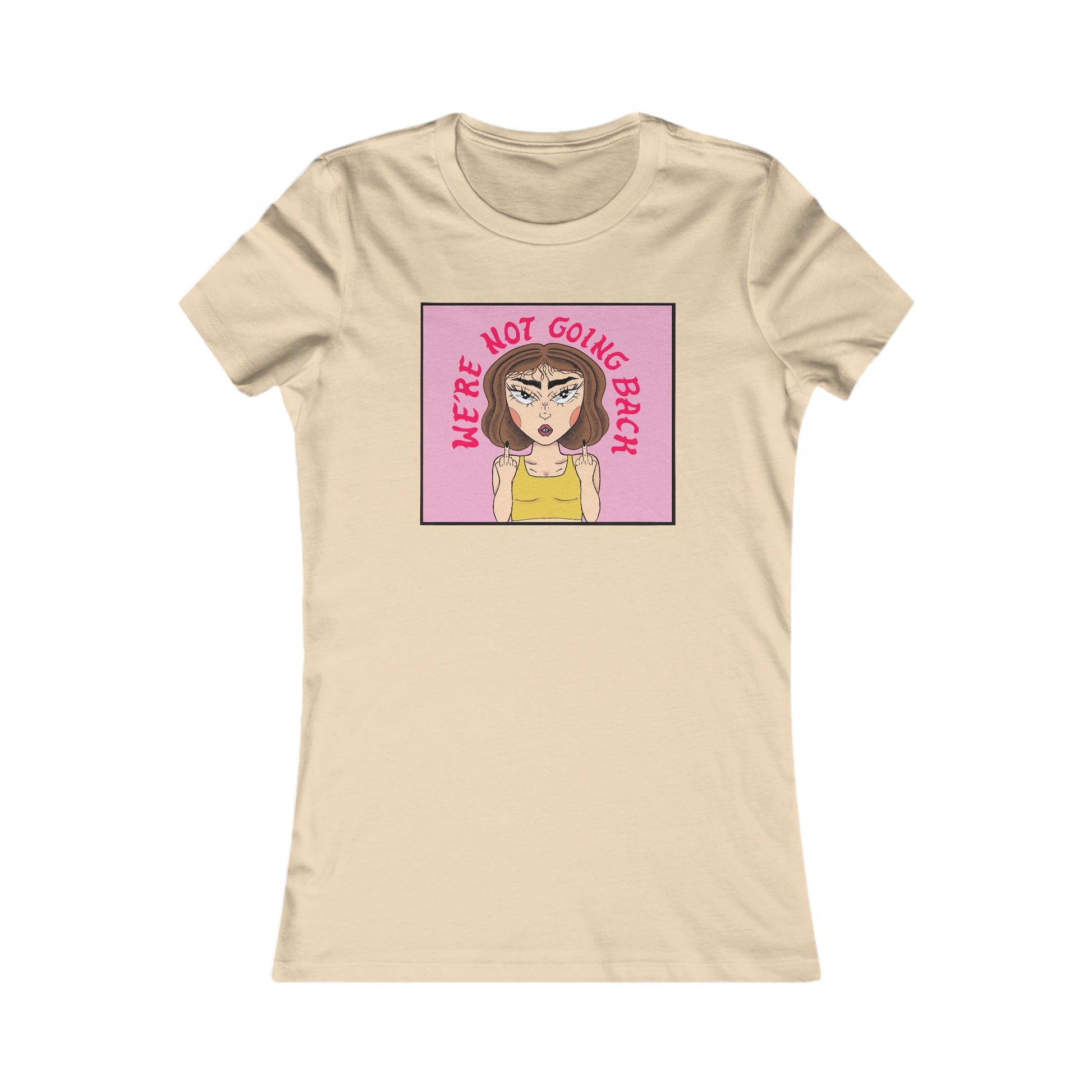 We're Not Going Back Women's Tee by NanaRBV
