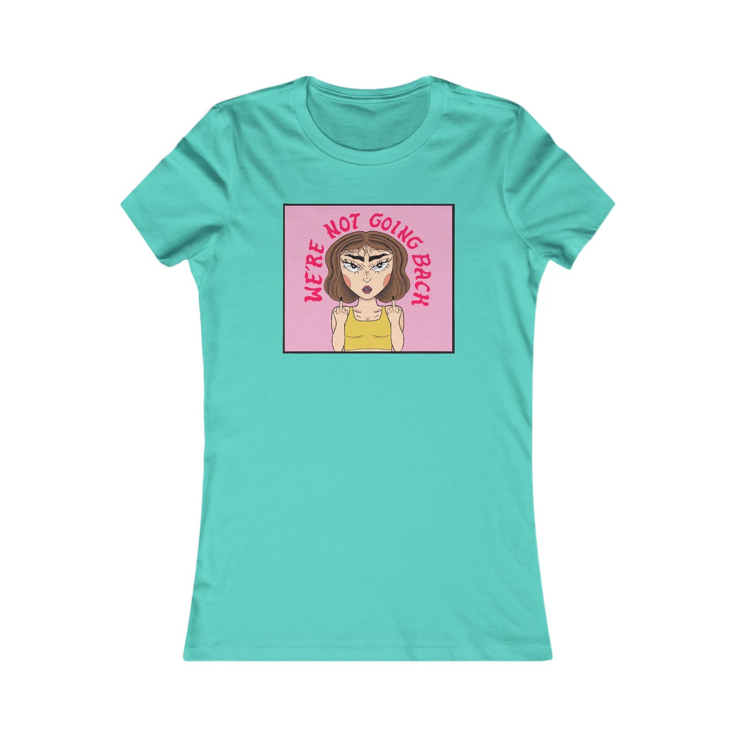 We're Not Going Back Women's Tee  by NanaRBV