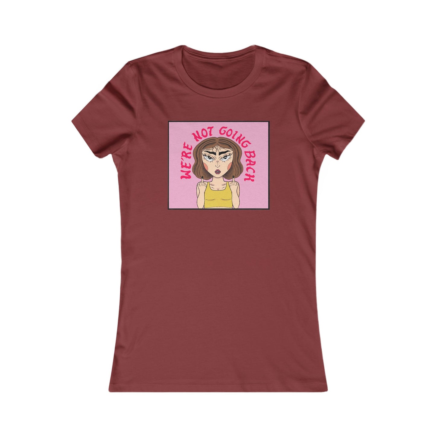 We're Not Going Back Women's Tee  by NanaRBV