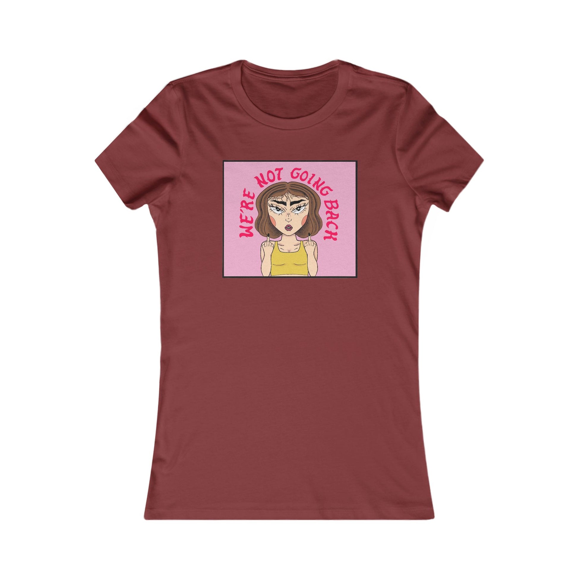 We're Not Going Back Women's Tee by NanaRBV