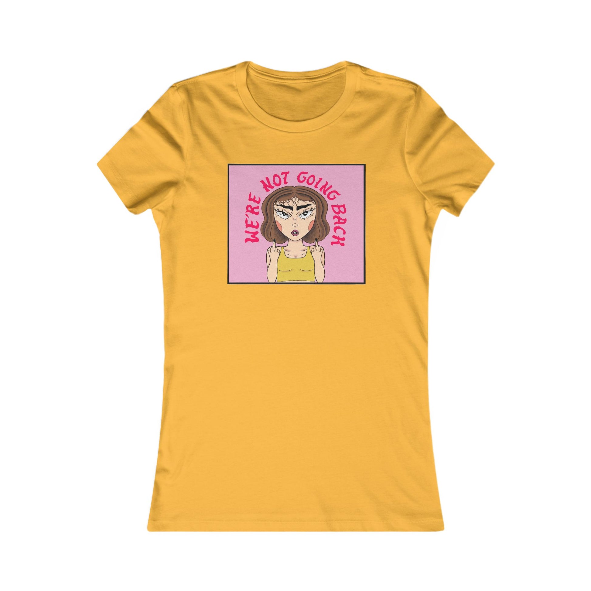 We're Not Going Back Women's Tee by NanaRBV