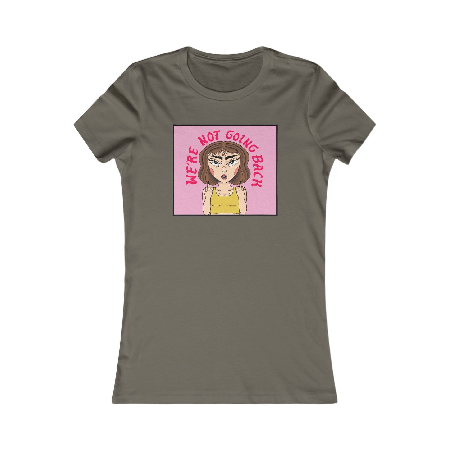 We're Not Going Back Women's Tee  by NanaRBV