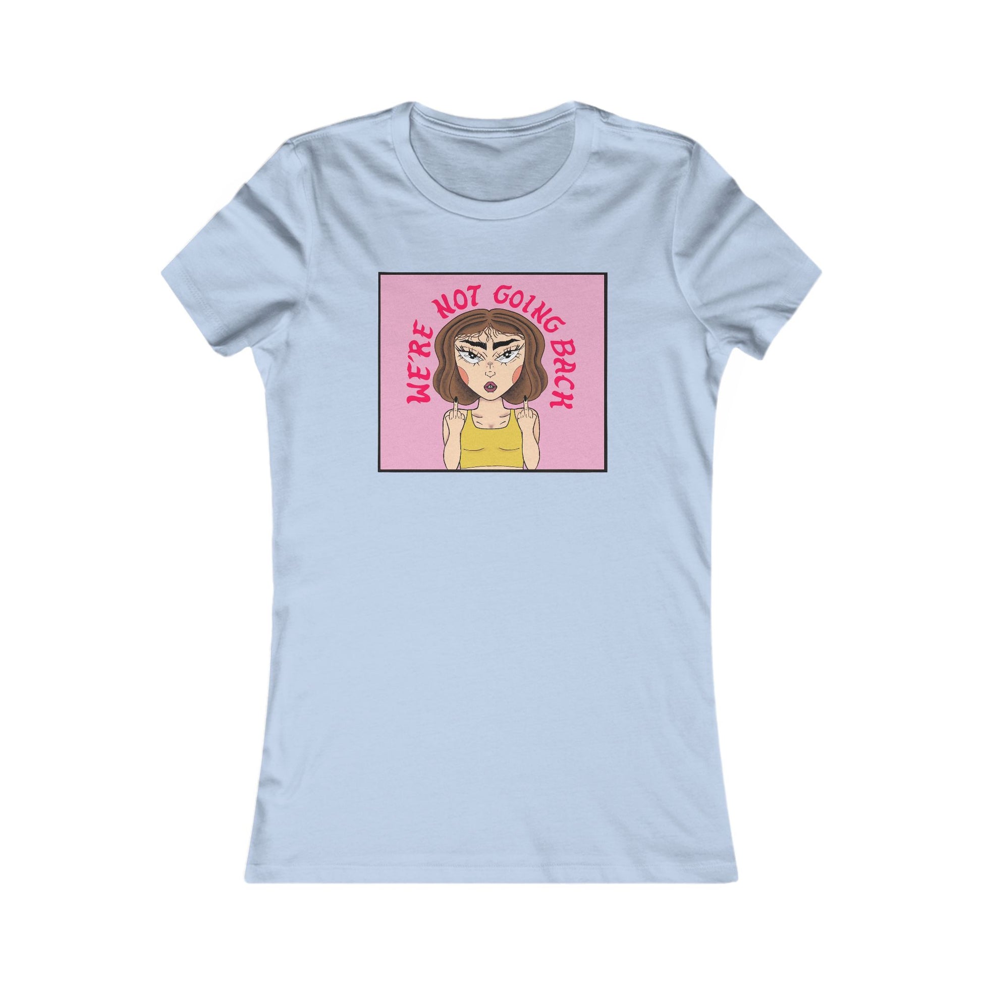 We're Not Going Back Women's Tee by NanaRBV