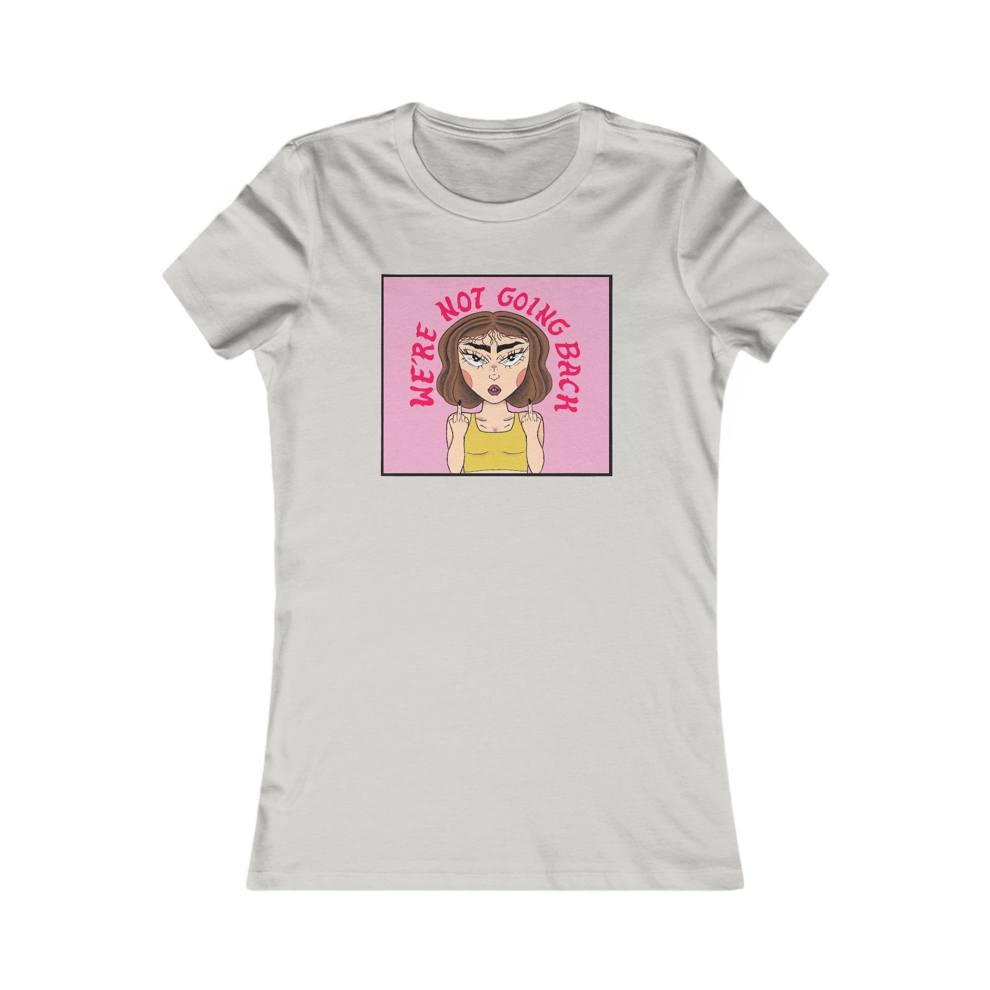 We're Not Going Back Women's Tee by NanaRBV