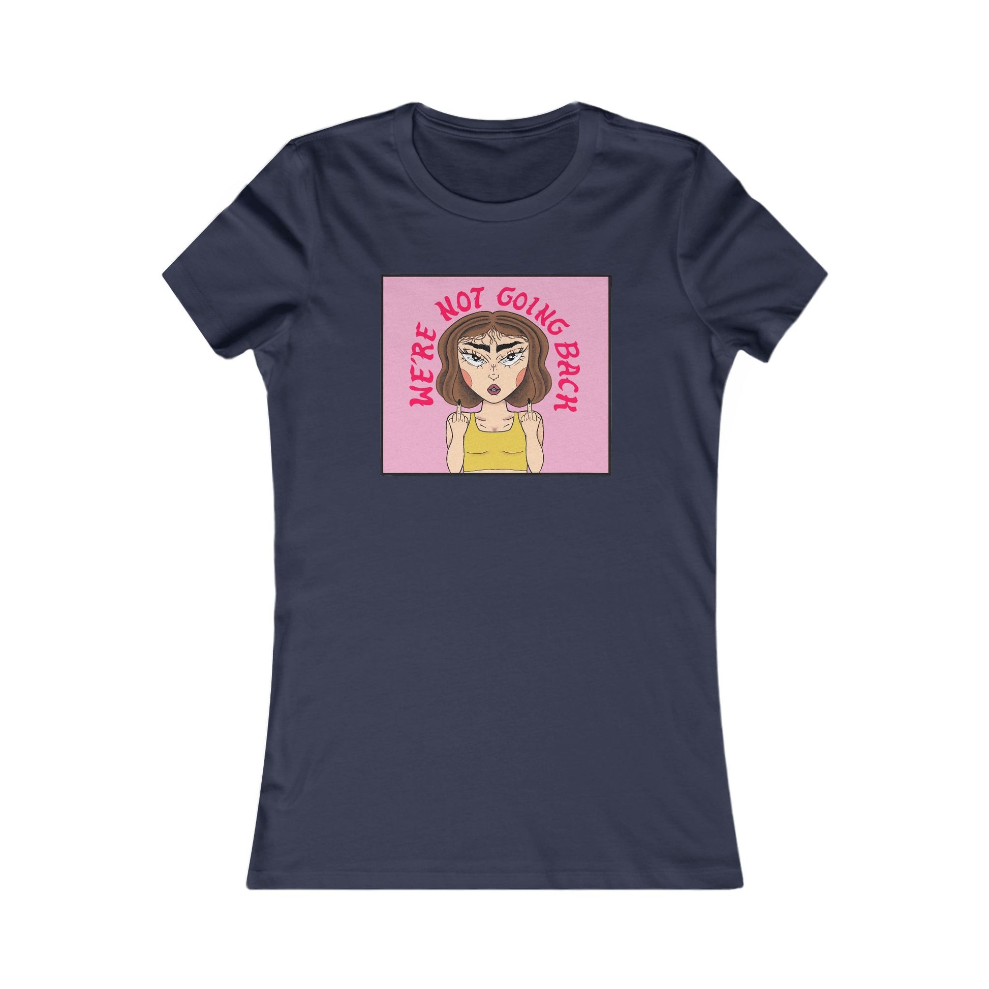 We're Not Going Back Women's Tee by NanaRBV