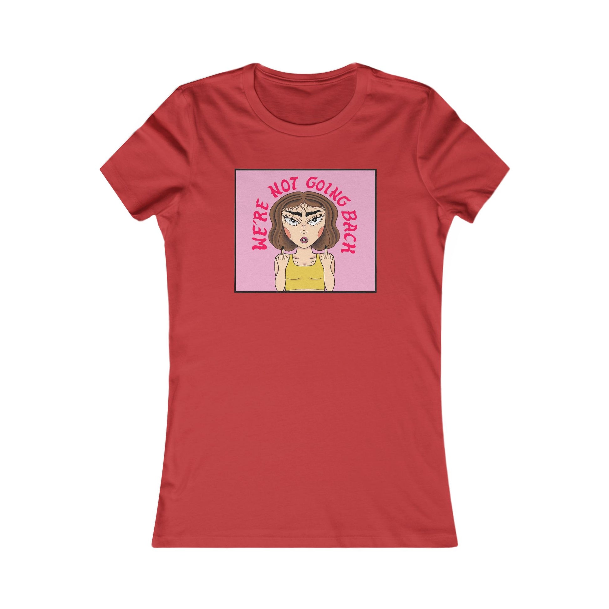 We're Not Going Back Women's Tee by NanaRBV