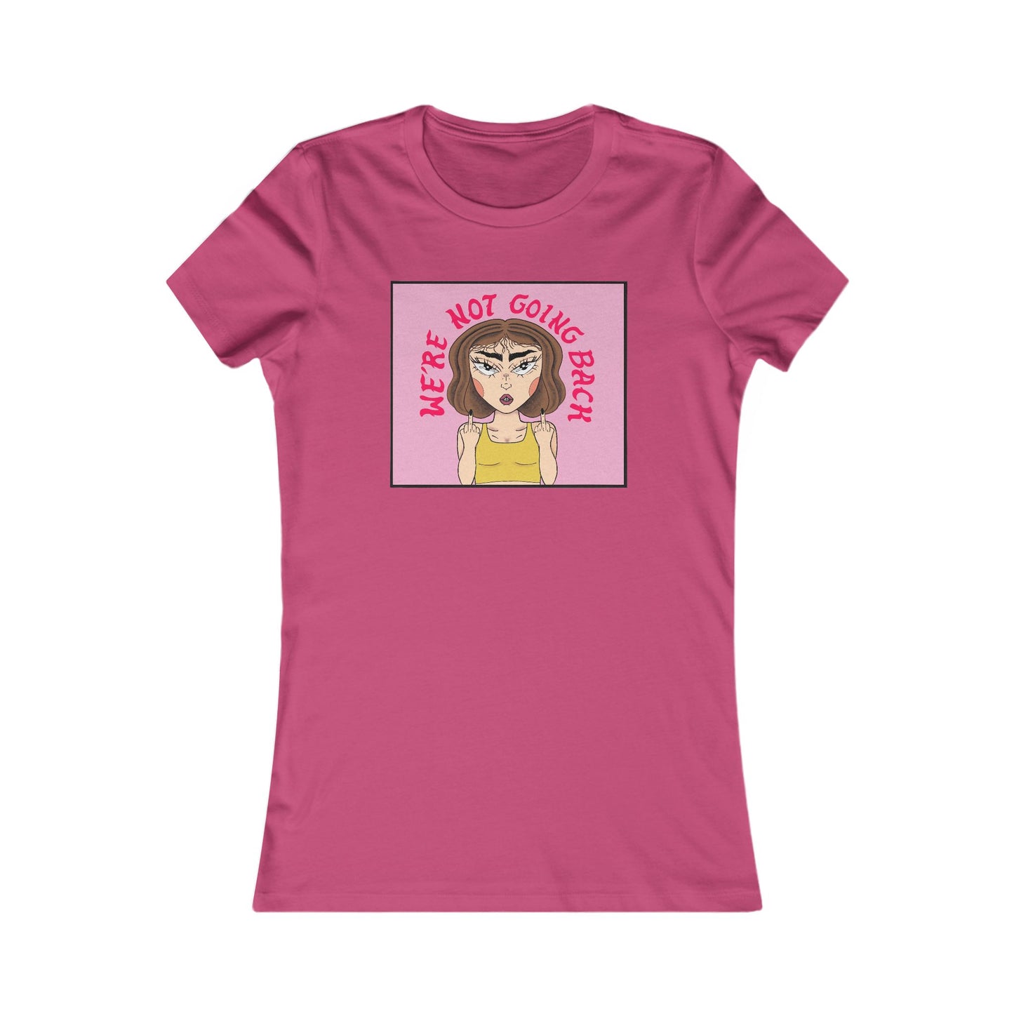 We're Not Going Back Women's Tee  by NanaRBV