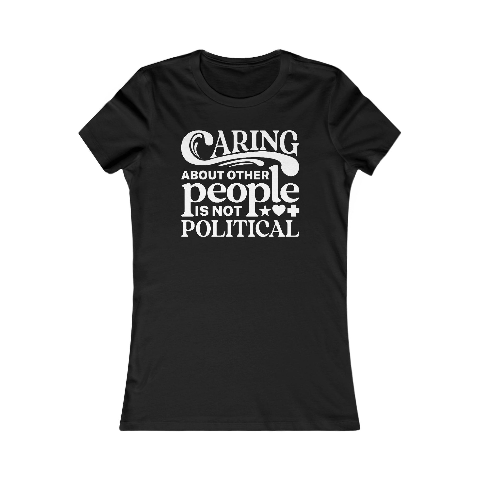 Caring About Other People Is Not Political Women's t-shirt protest mens womens | Speak Out Shirts