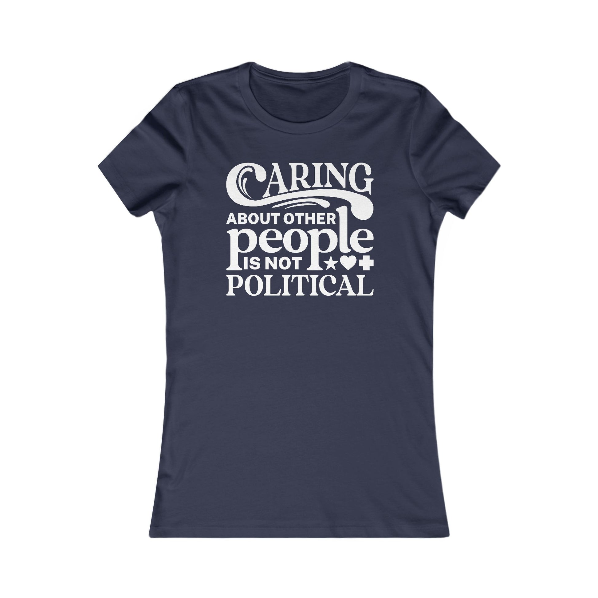 Caring About Other People Is Not Political Women's t-shirt protest mens womens | Speak Out Shirts