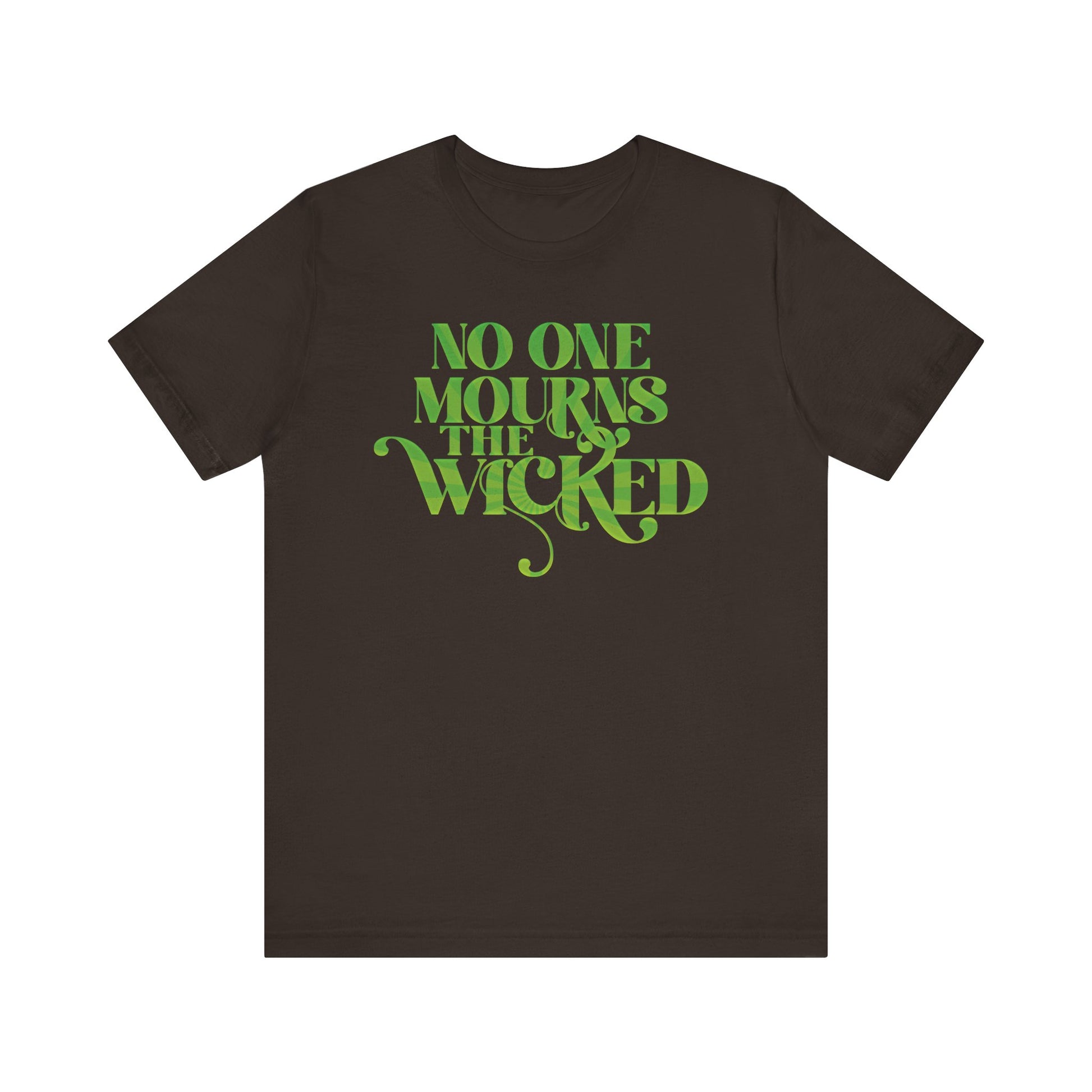 No One Mourns the Wicked t-shirt protest mens womens | Speak Out Shirts