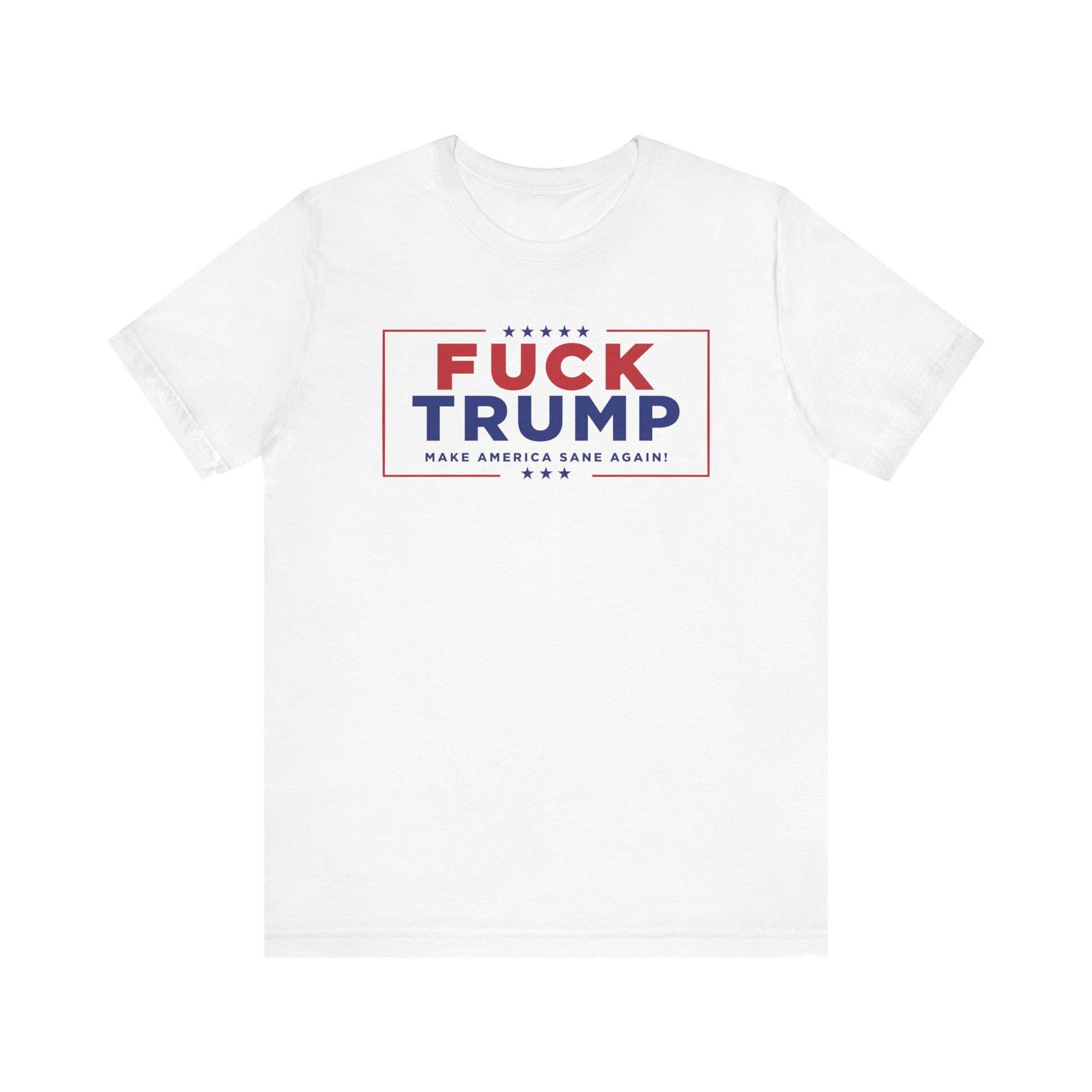 Fuck Trump Forever Tee - Political Protest Shirt