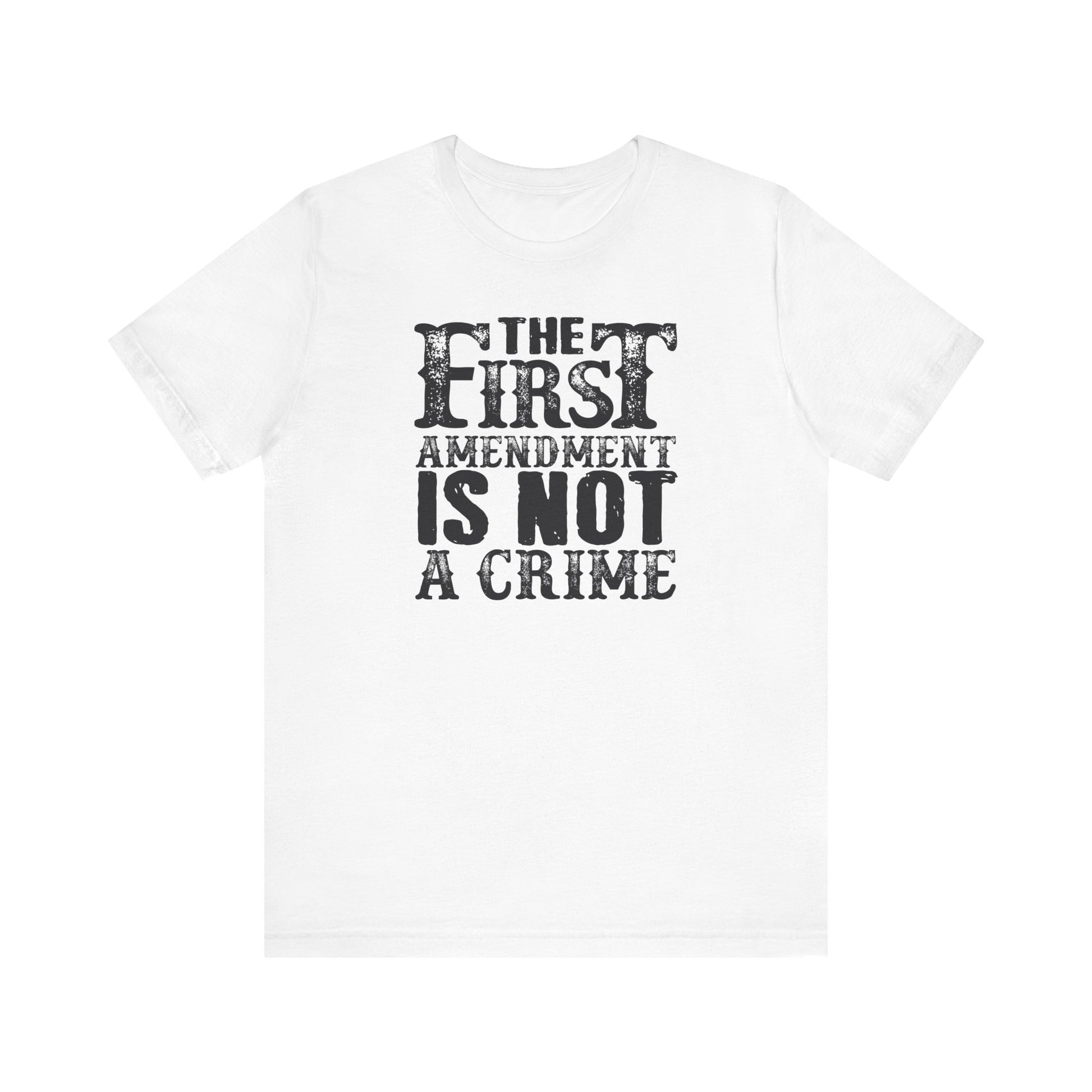 The First Amendment is not a Crime t-shirt protest mens womens | Speak Out Shirts