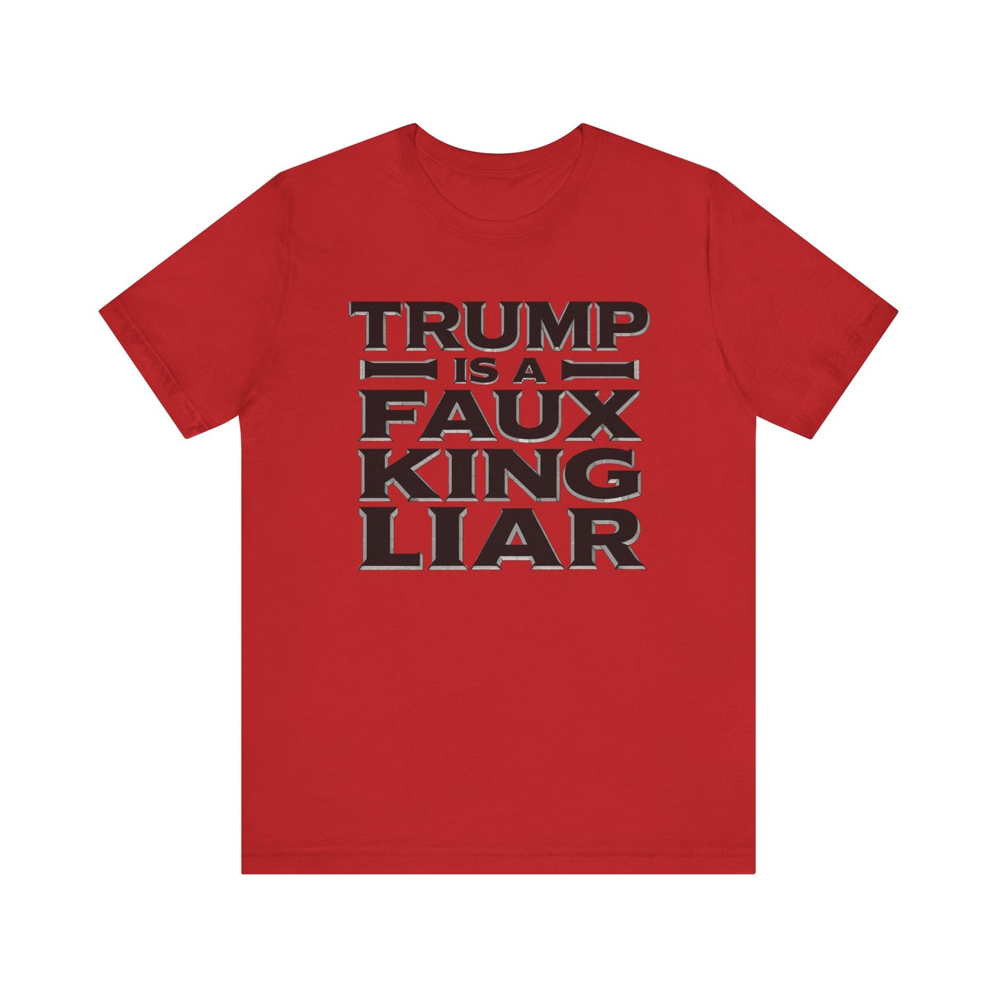 Trump is a Faux King Liar t-shirt protest mens womens | Speak Out Shirts