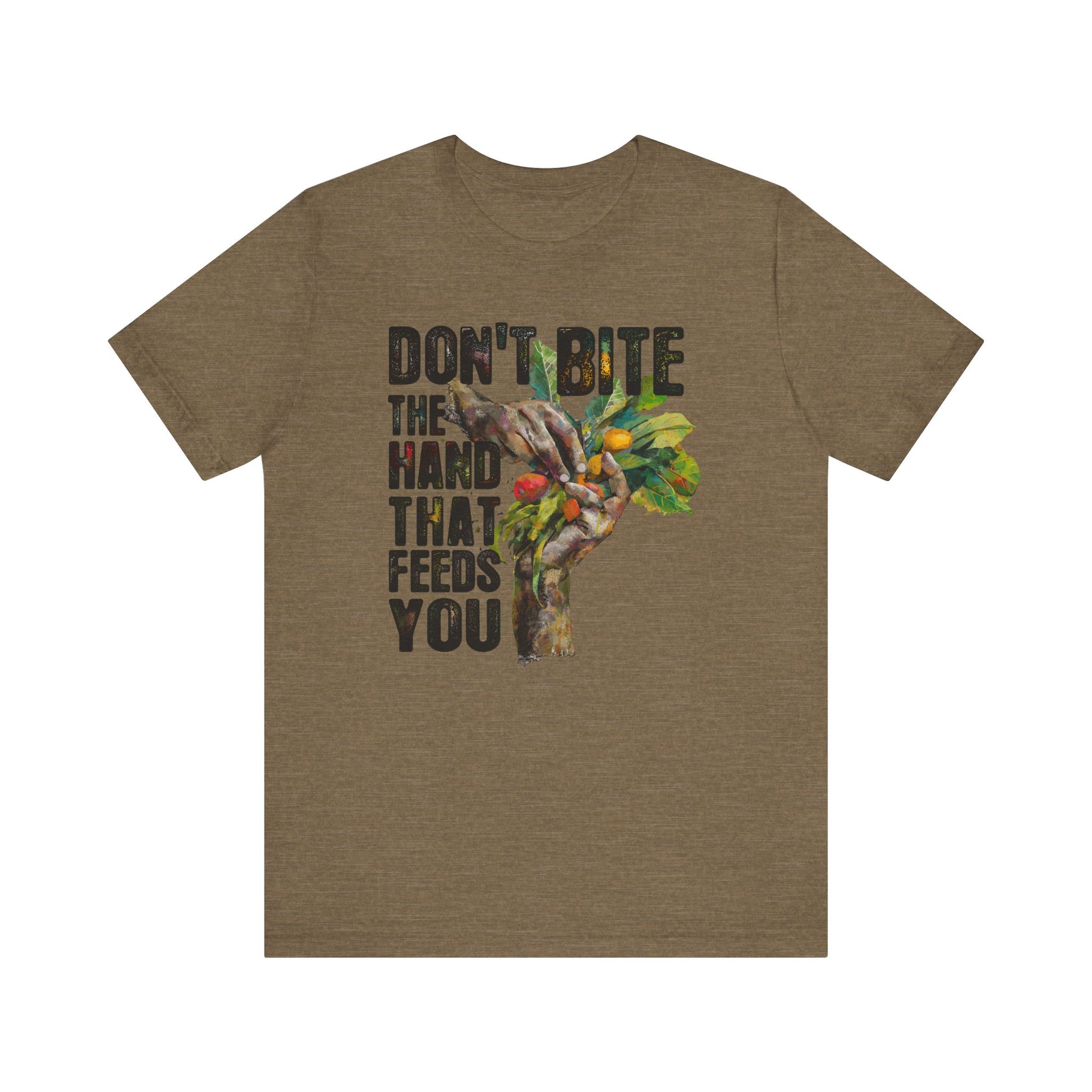 Don't Bite the Hand That Feeds You II Unisex Shirt