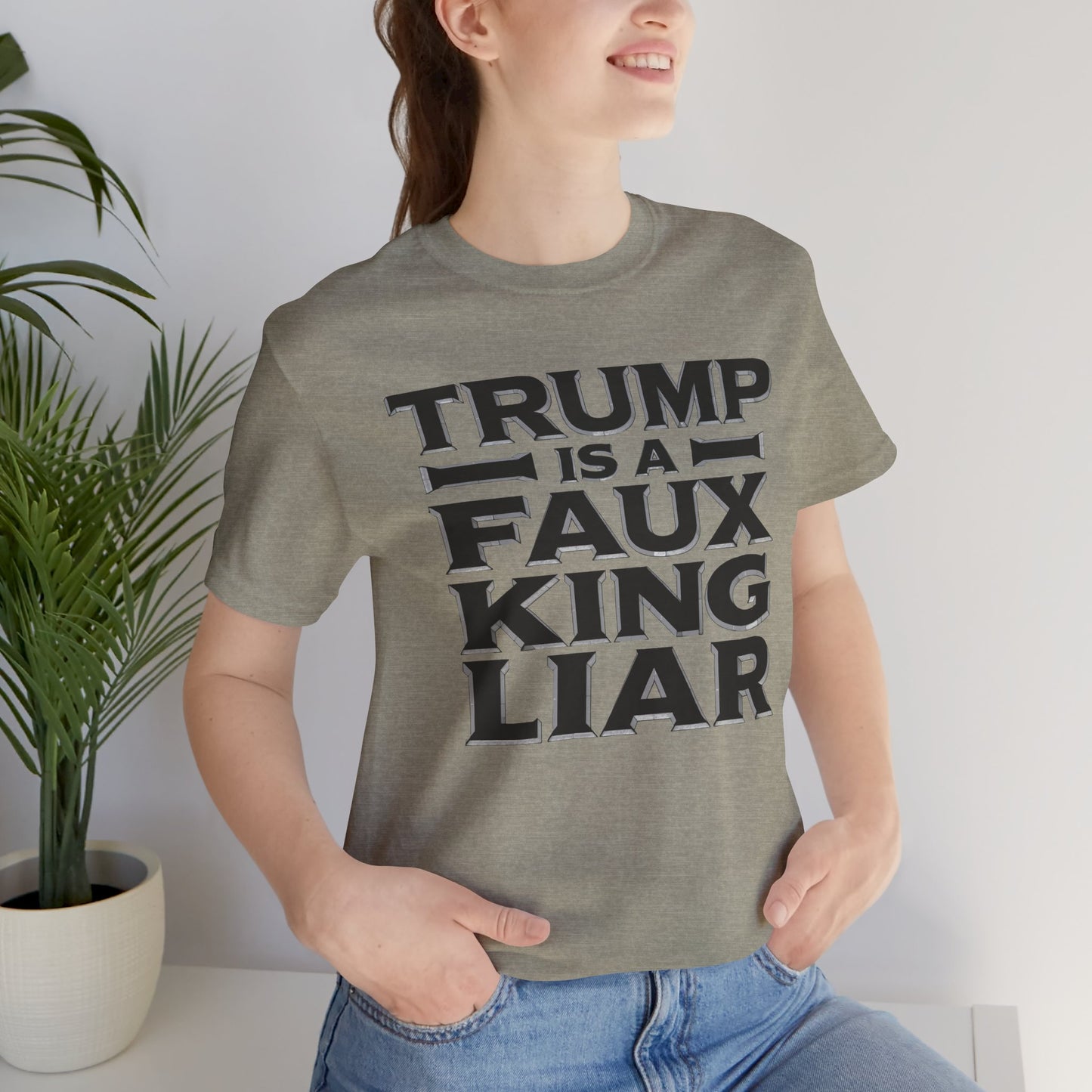 Trump is a Faux King Liar t-shirt protest mens womens | Speak Out Shirts