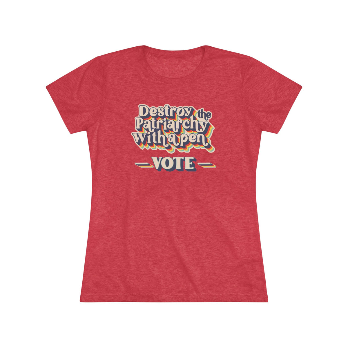 Destroy the Patriarchy With a Pen Vote Tee — Women's Political Voter Shirt