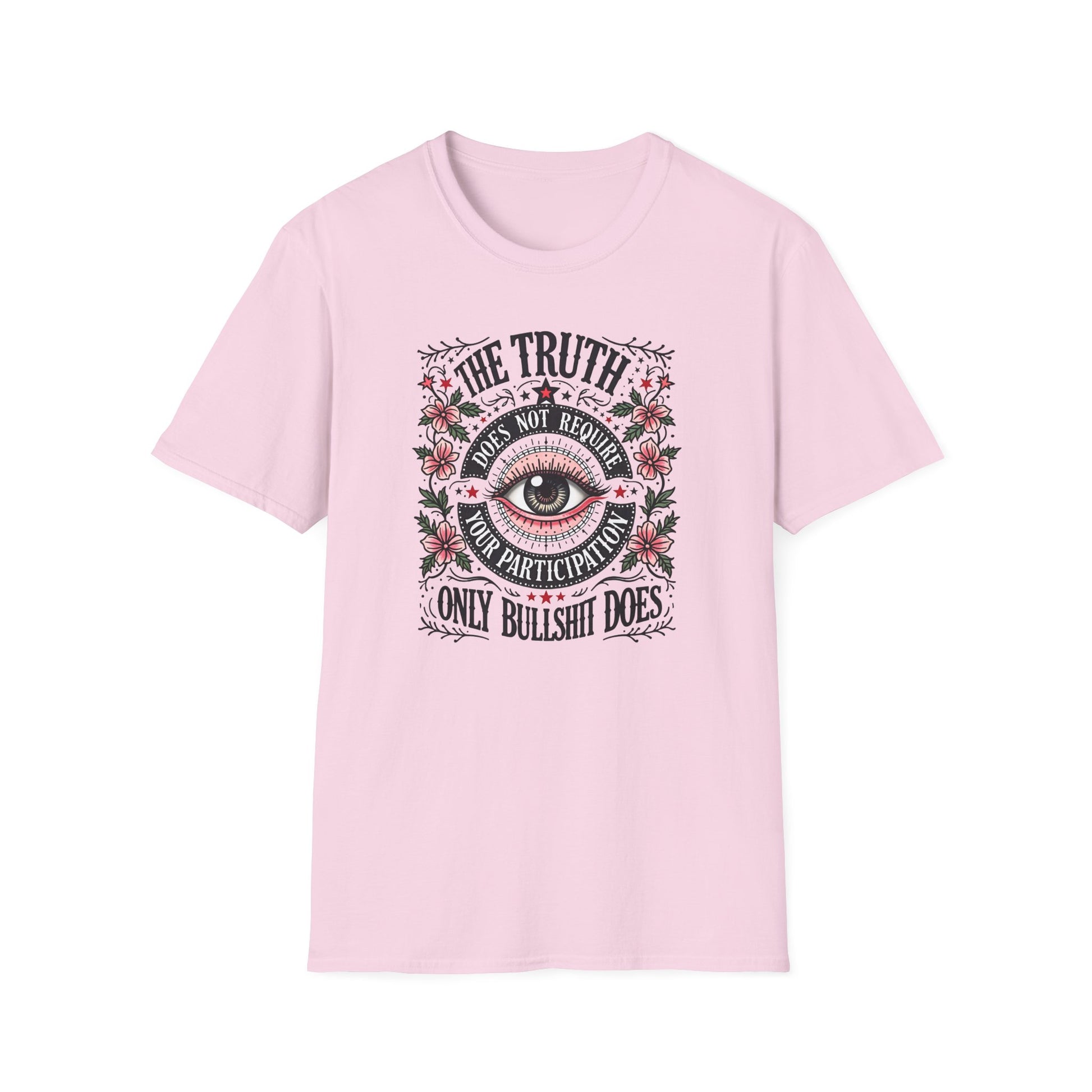 The Truth Doesn't Require Your Participation Tee