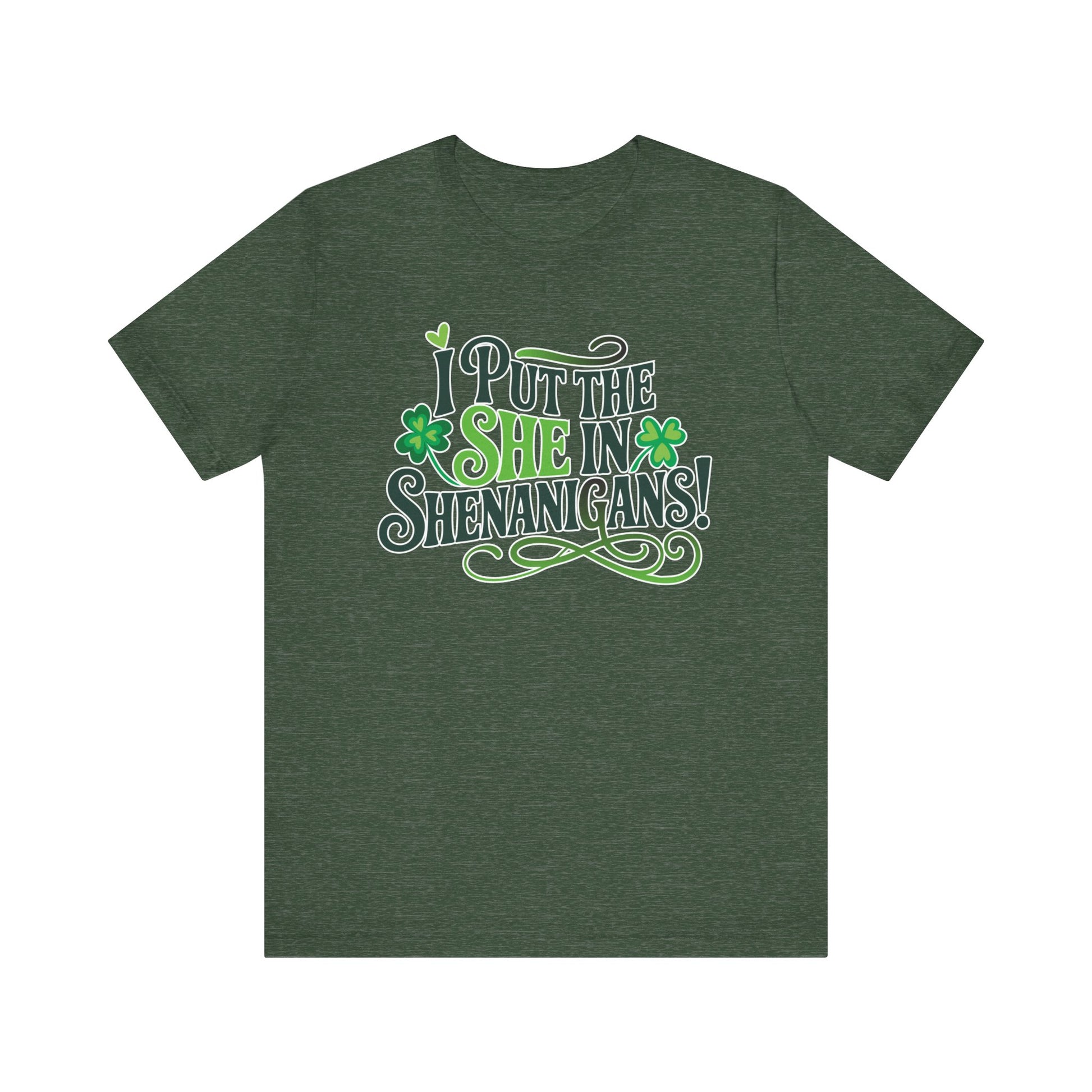 I Put the SHE in Shenanigans St. Patrick's Day Unisex Tee
