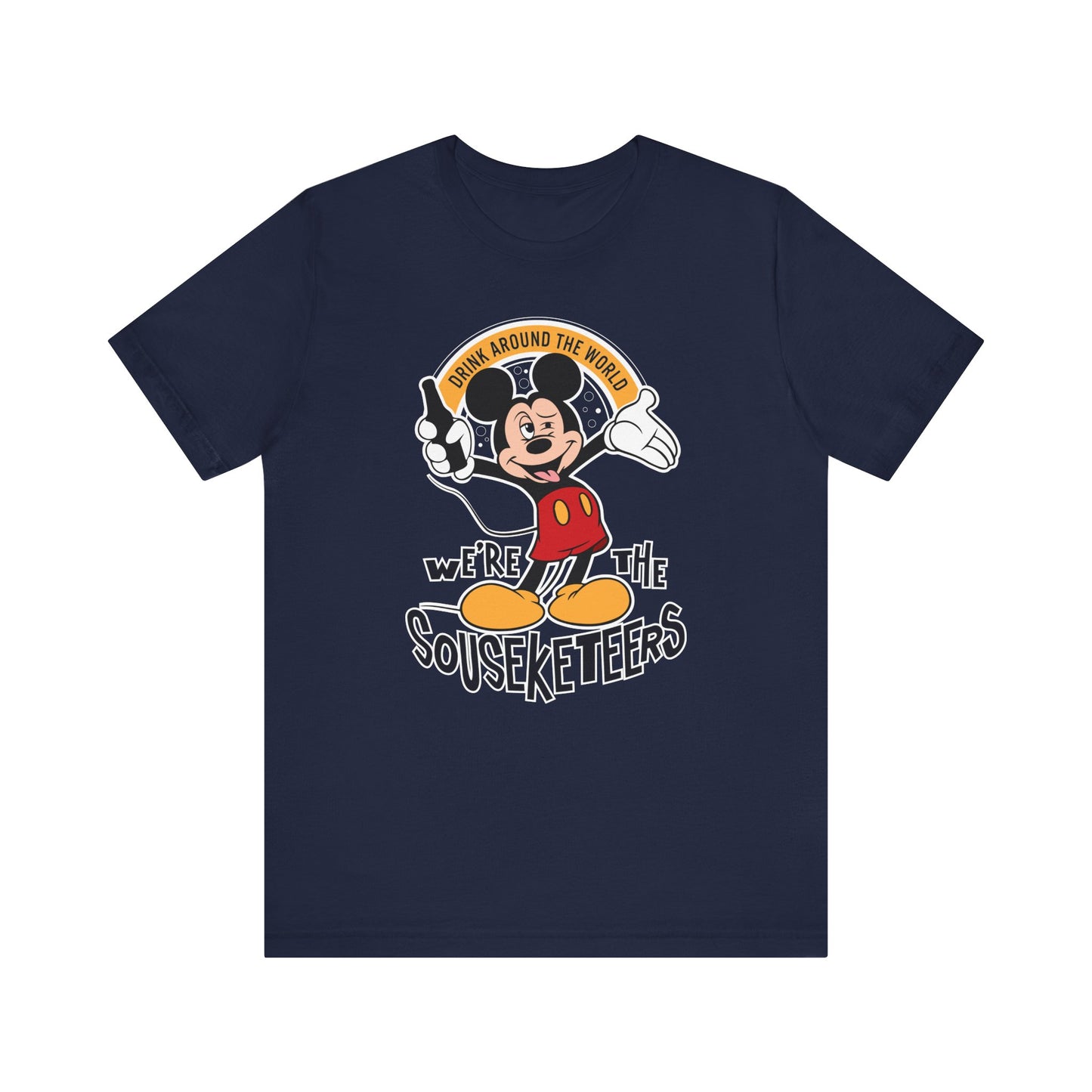 We're the Sousketeers Epcot Drinking Around the World Shirt