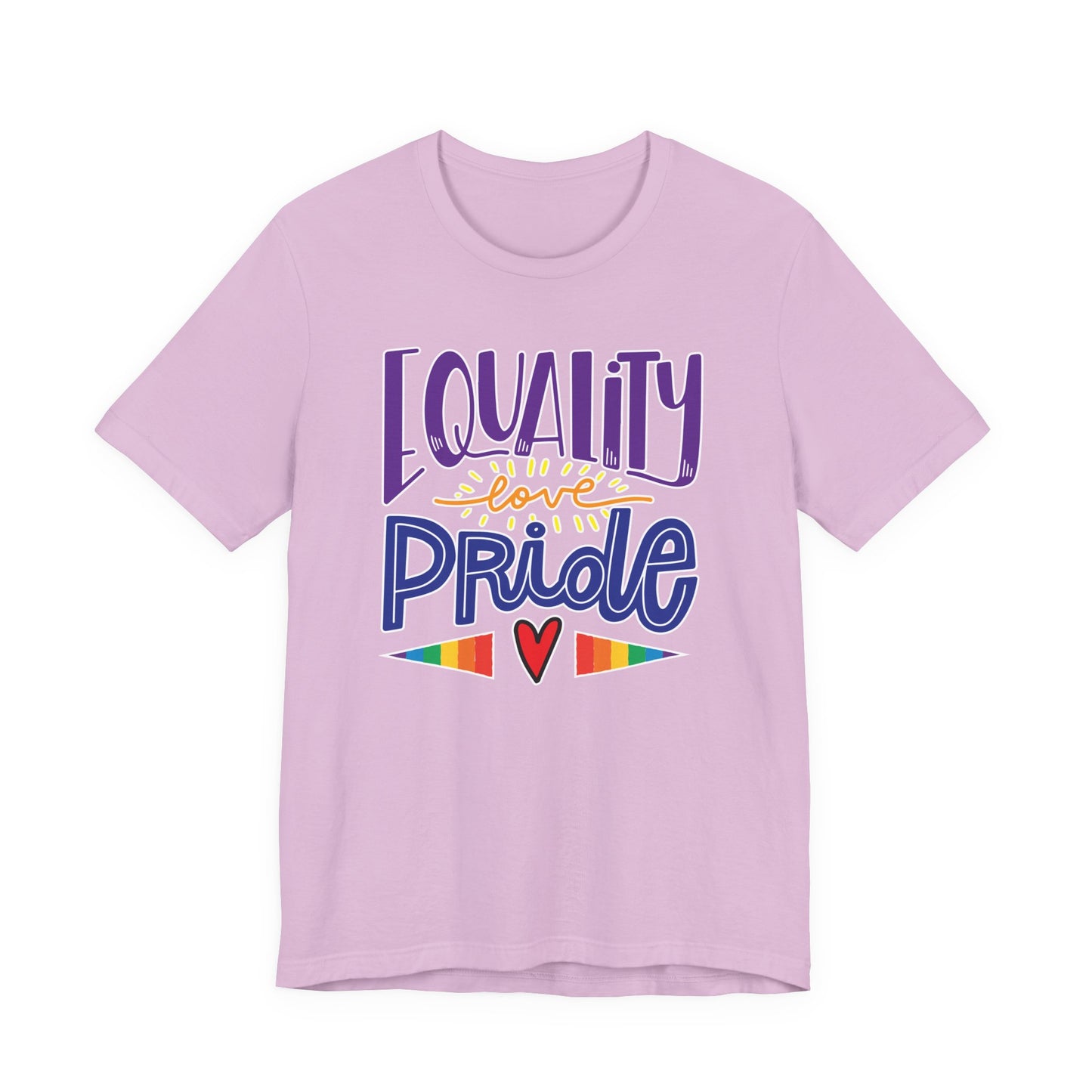 Equality Love & Pride Unisex T-Shirt for LGBTQ+ and Allies