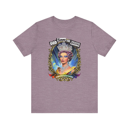 God Save The Queens - Unisex Tee