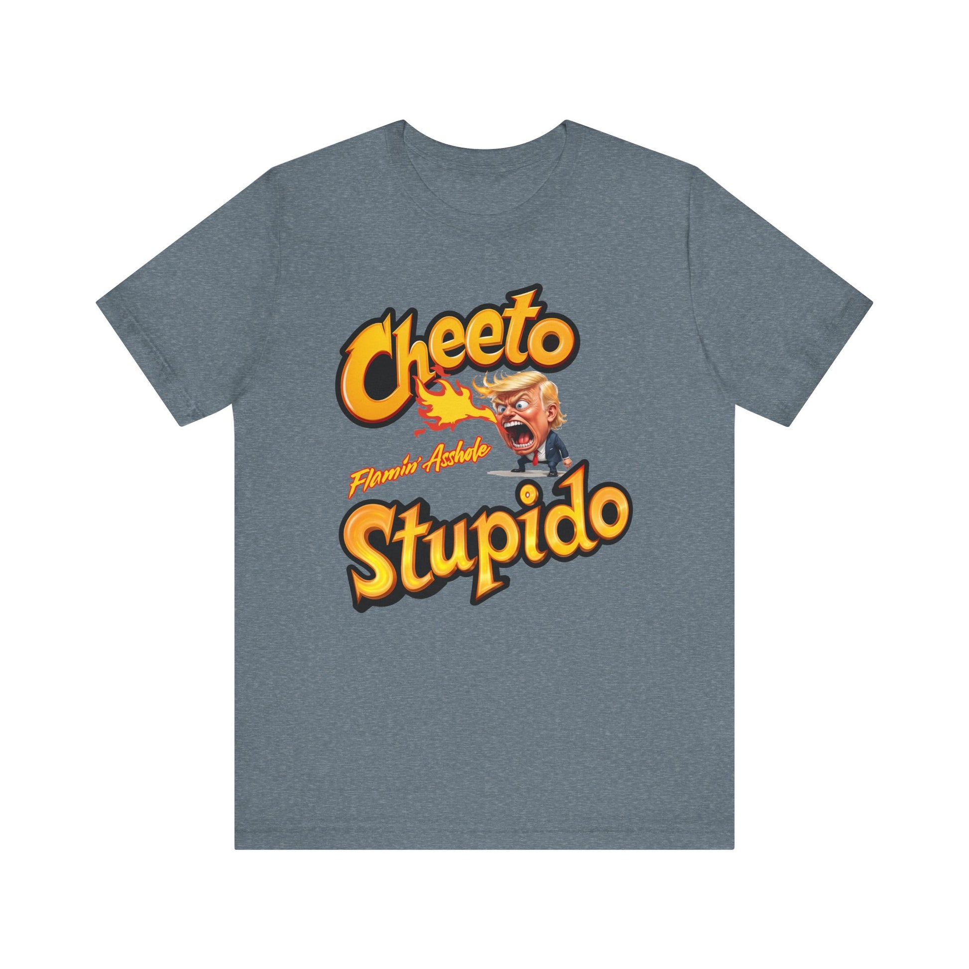 Cheeto Stupido Flamin’ Asshole t-shirt protest mens womens | Speak Out Shirts