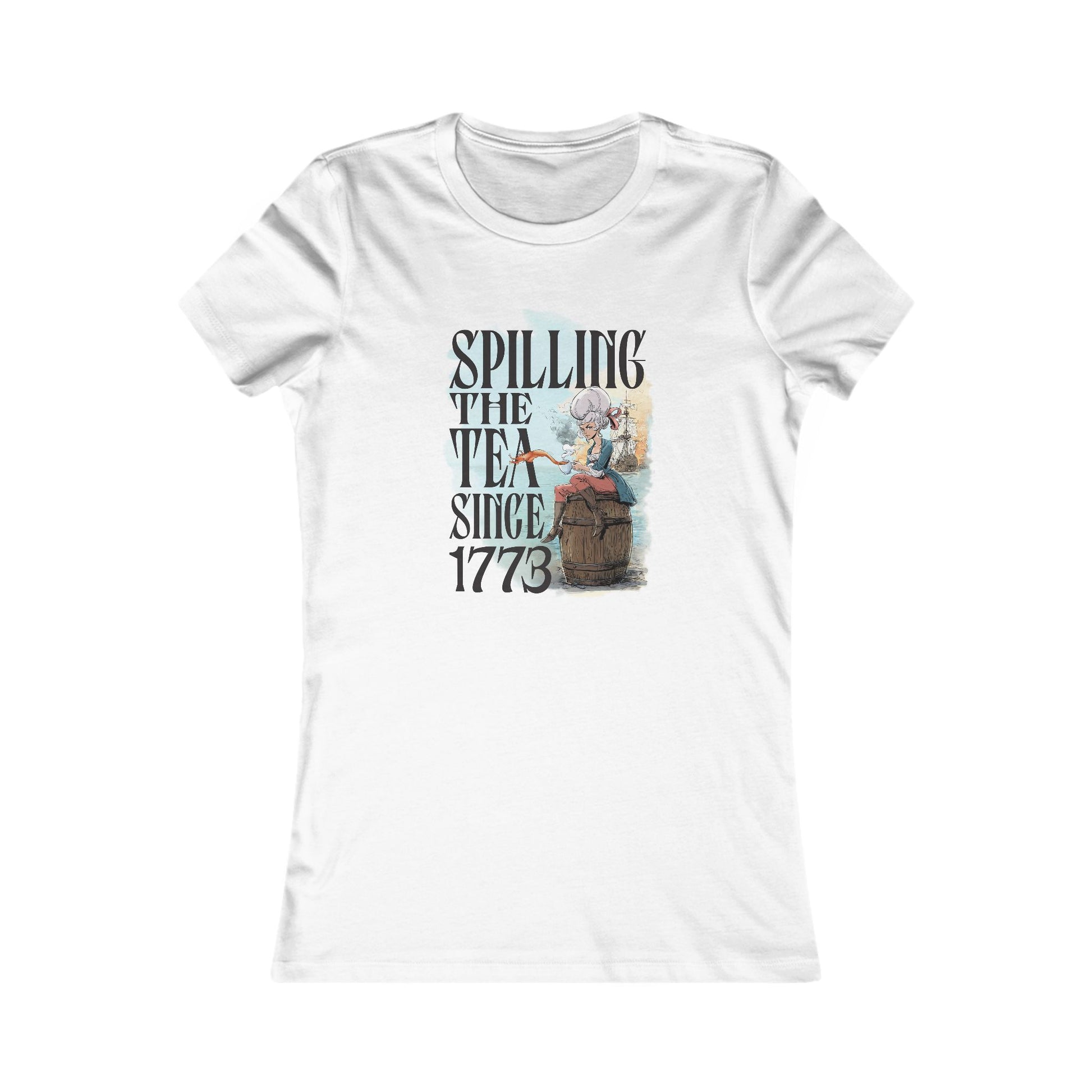 Spilling the Tea Since 1773 Woman's t-shirt protest mens womens | Speak Out Shirts
