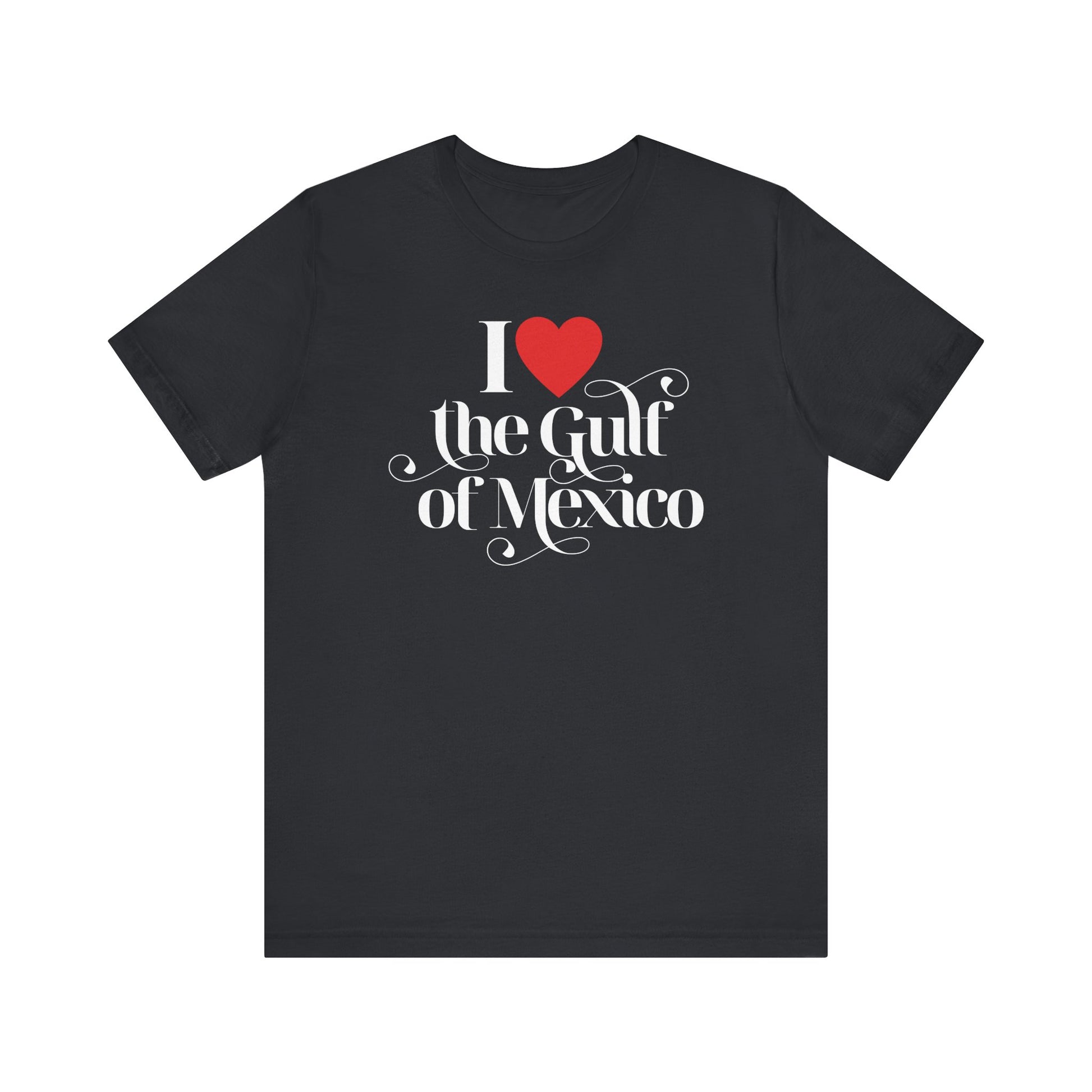 I Love The Gulf of México t-shirt activist mens womens | Speak Out Shirts