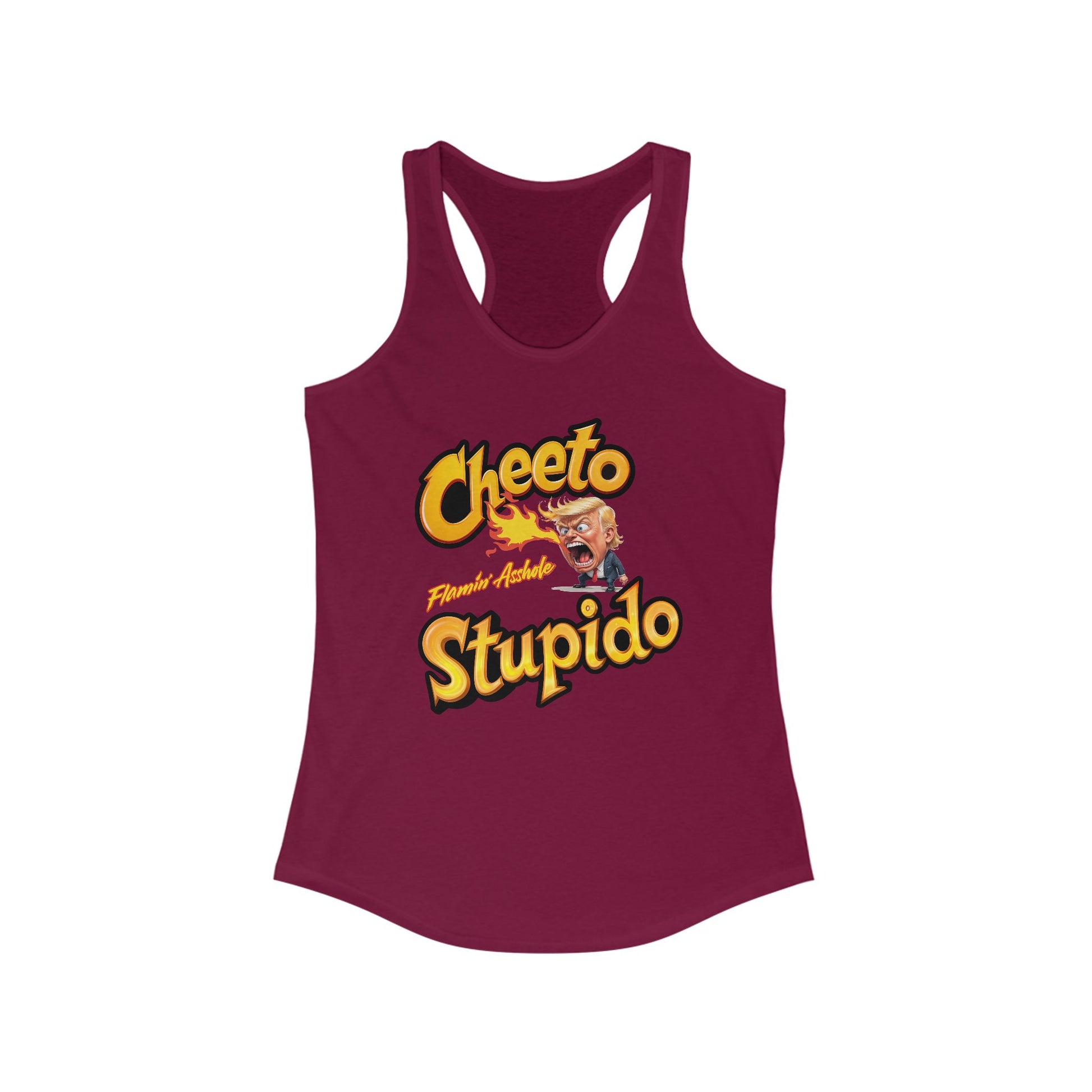 Cheeto Stupido Flamin’ Asshole Women's Racerback T t-shirt protest mens womens | Speak Out Shirts