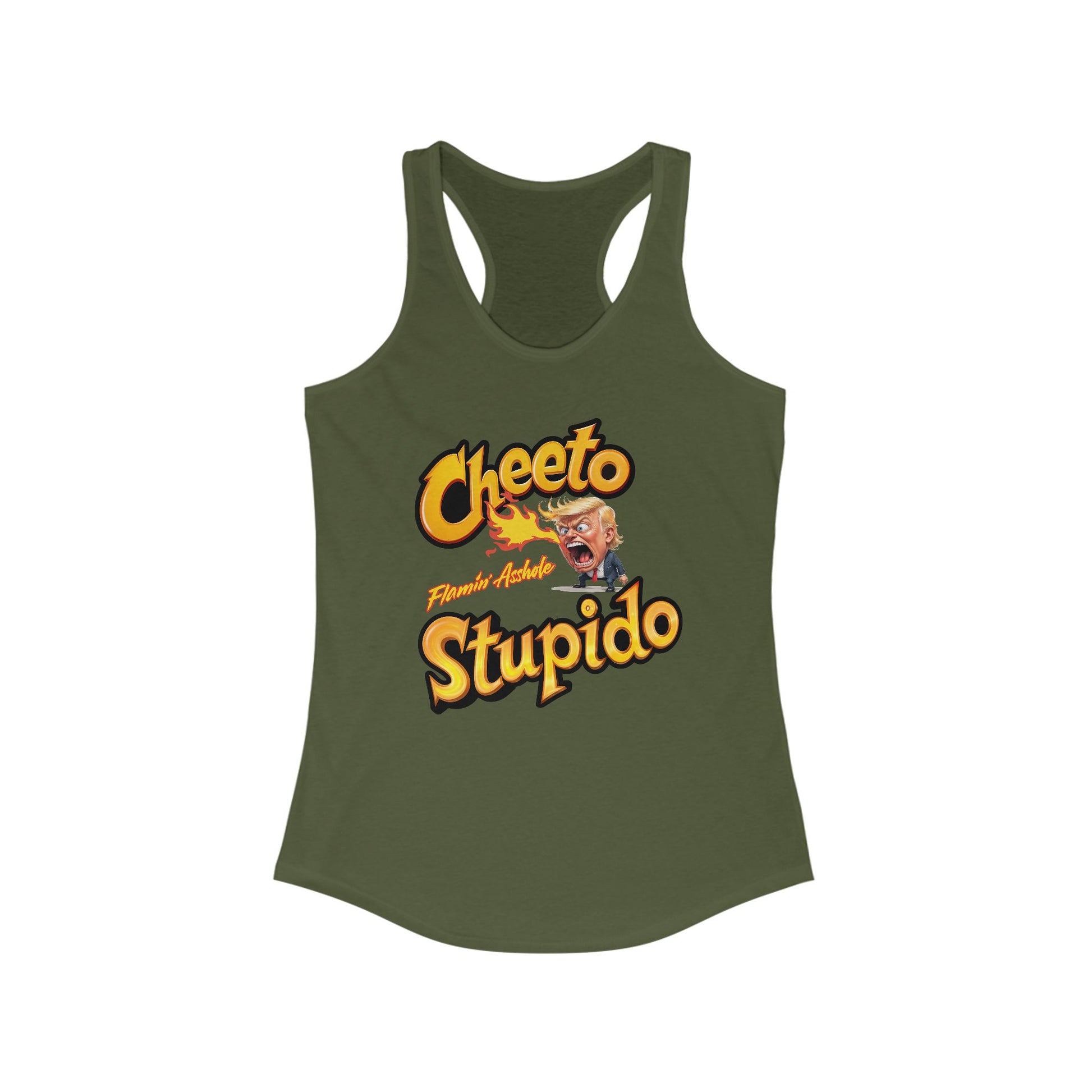 Cheeto Stupido Flamin’ Asshole Women's Racerback T t-shirt protest mens womens | Speak Out Shirts