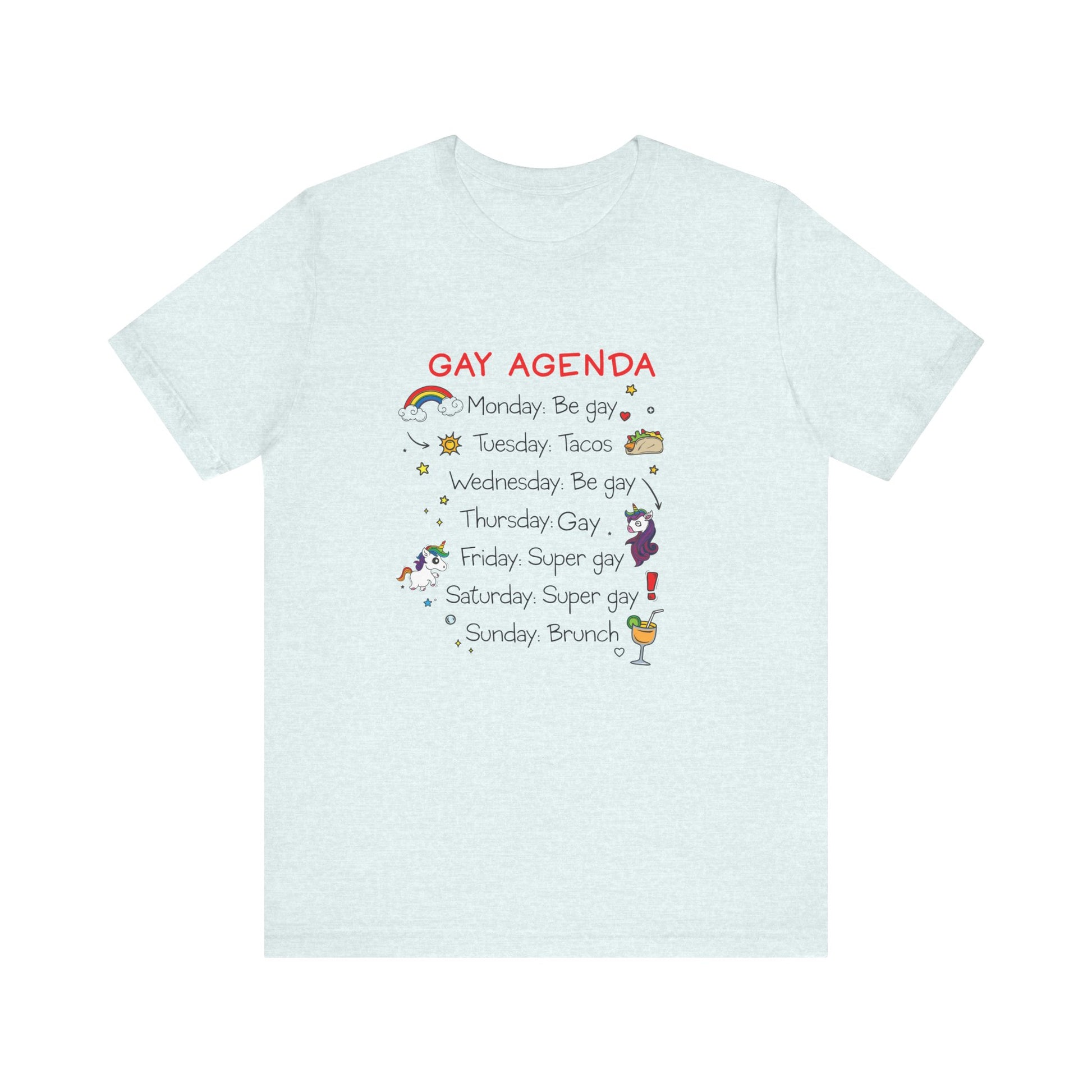 The Gay Agenda - LGBTQ+ Funny Unisex Tee