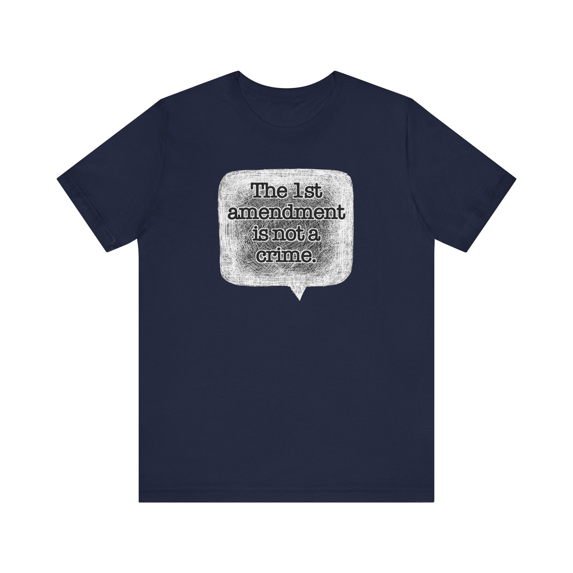 The First Amendment is not a Crime Speech Bubble t-shirt protest mens womens | Speak Out Shirts