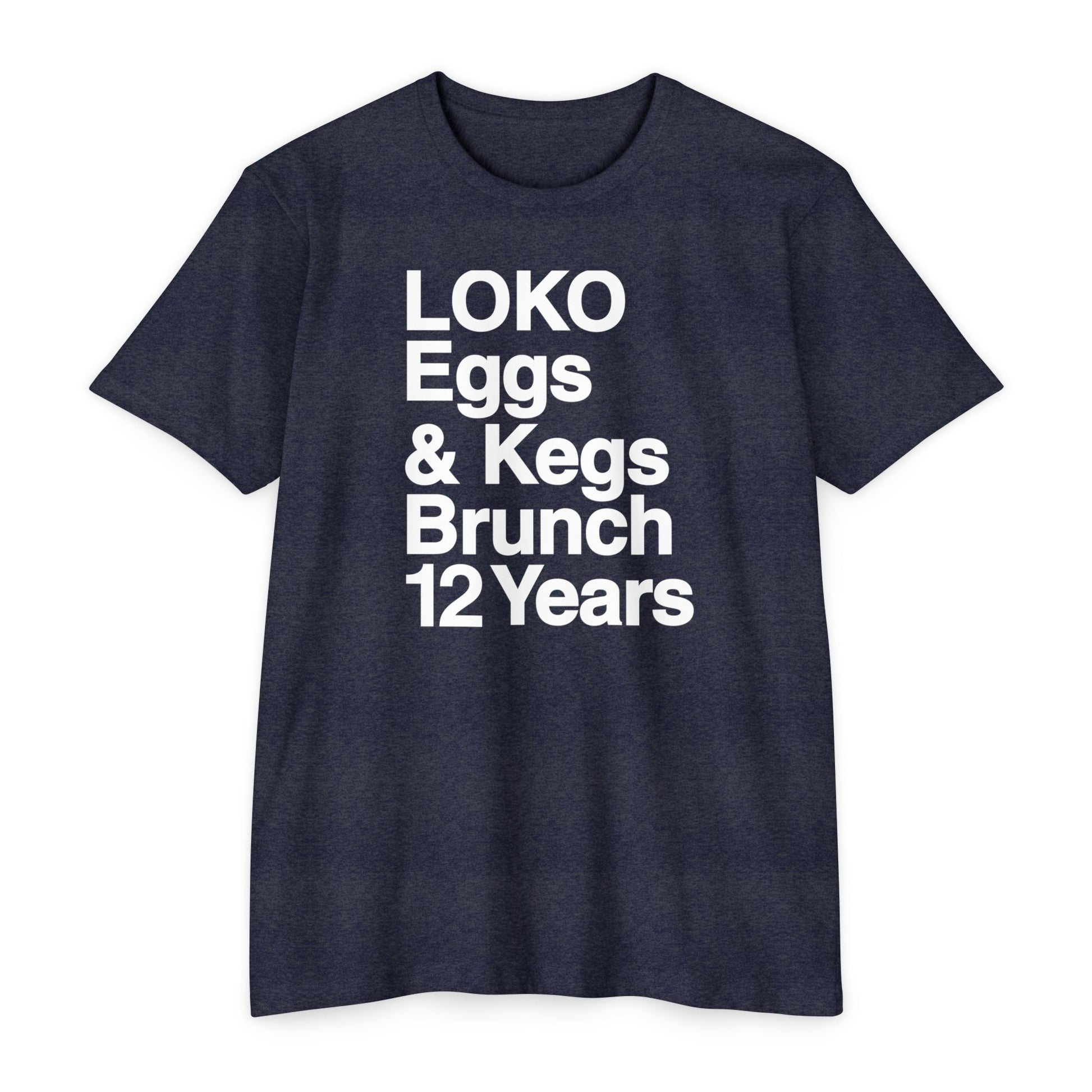 LOKO Eggs & Kegs Brunch 12 Year Anniversary Tee