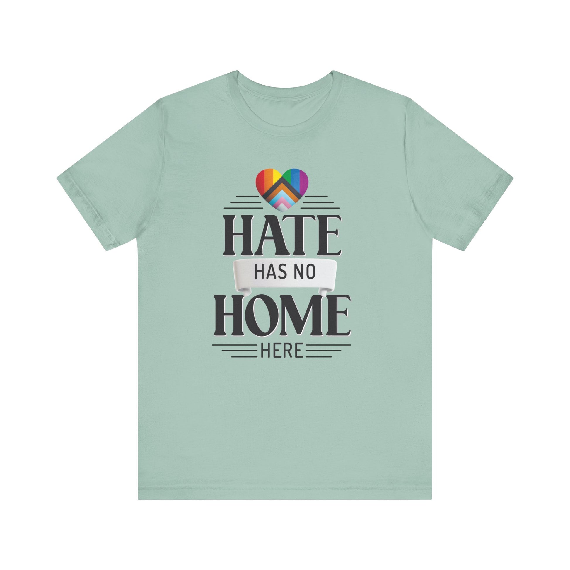 Hate Has No Home Here Unisex Tee - Anti-Hate Statement