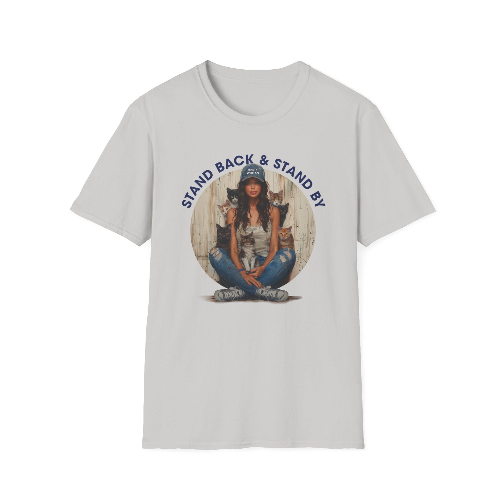 Stand Back & Stand By Cat Ladies Shirt - Feminist Tee