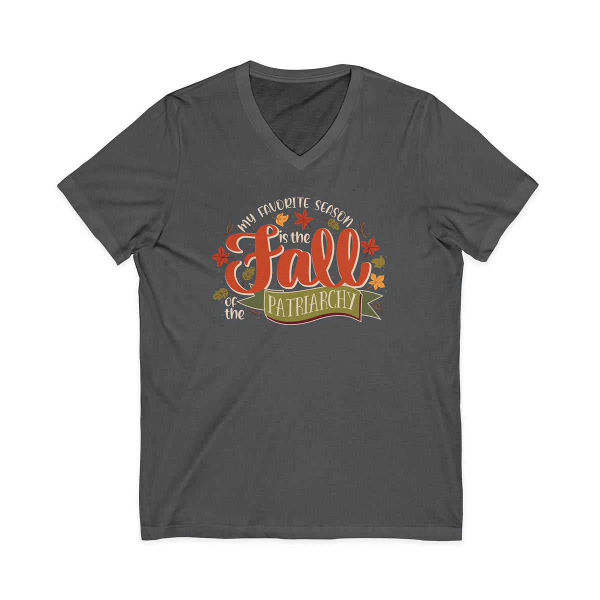 Fall of the Patriarchy V-Neck Tee — Feminist Autumn Graphic Shirt