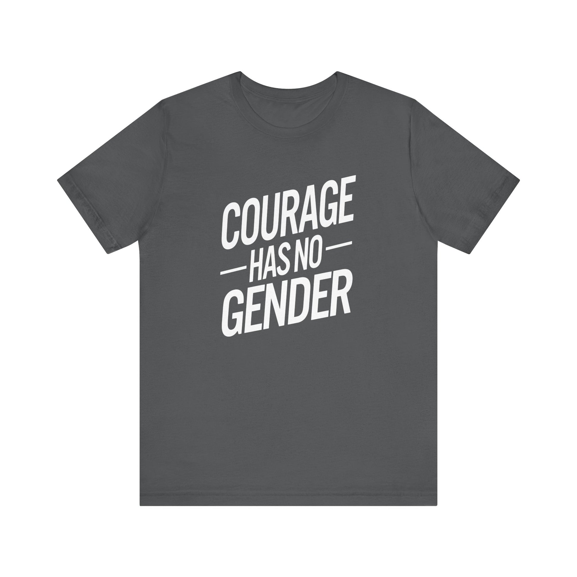 Courage Has No Gender Unisex Trans Tee - Pride Statement Shirt