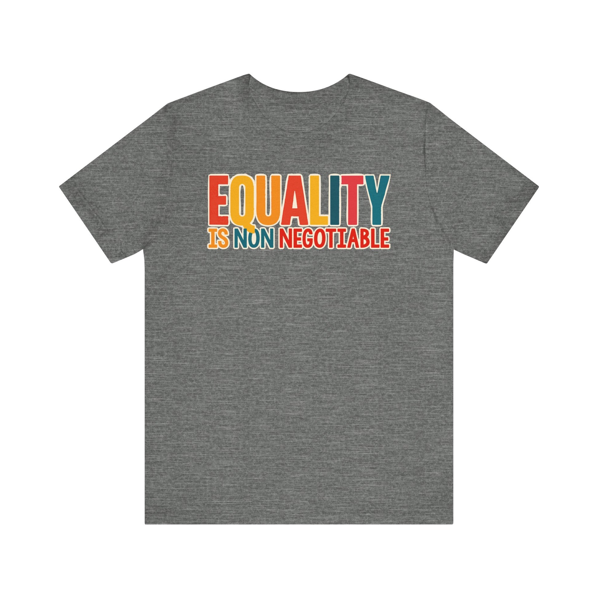 Equality is Non Negotiable t-shirt protest mens womens | Speak Out Shirts