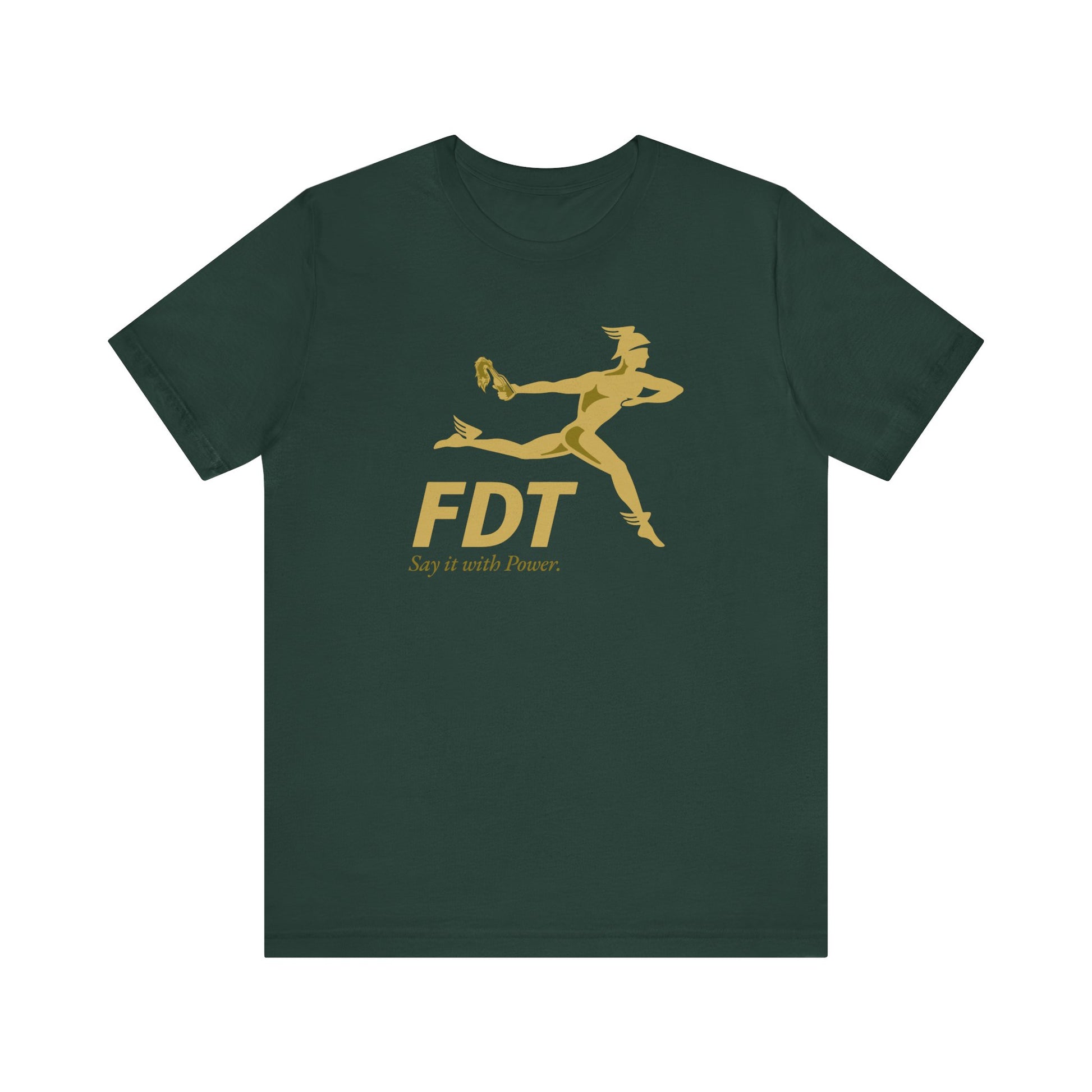 FDT — Say It With Power Tee - Political Statement