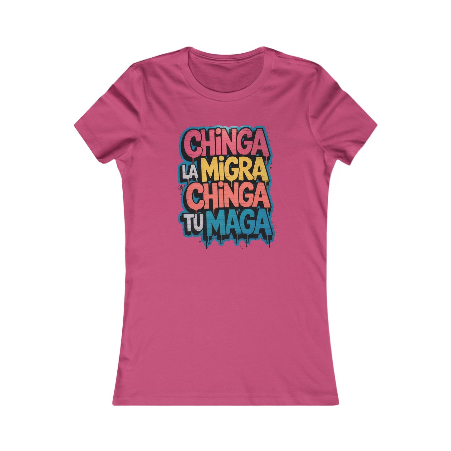 Chinga La Migra – Chinga Tu MAGA - Women's Tee