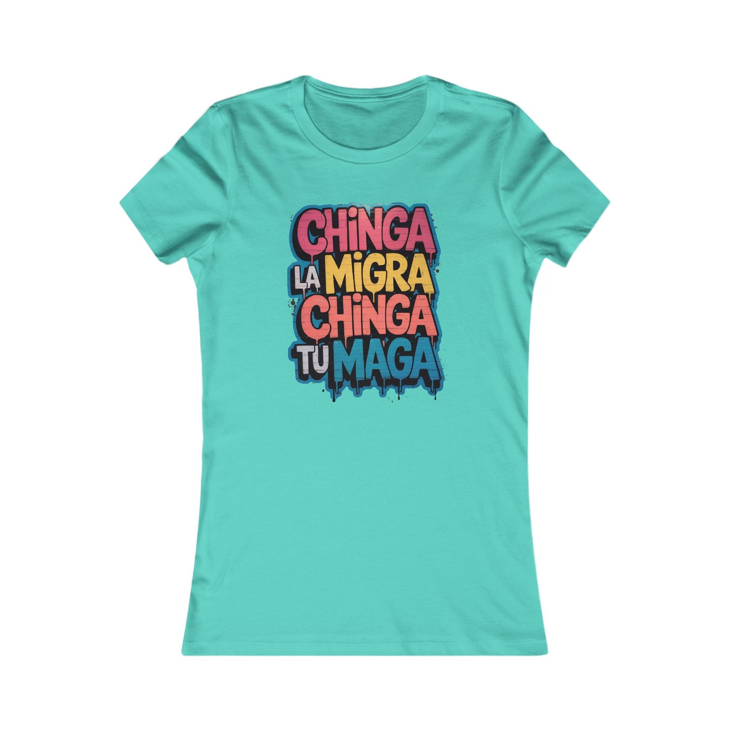 Chinga La Migra – Chinga Tu MAGA - Women's Tee
