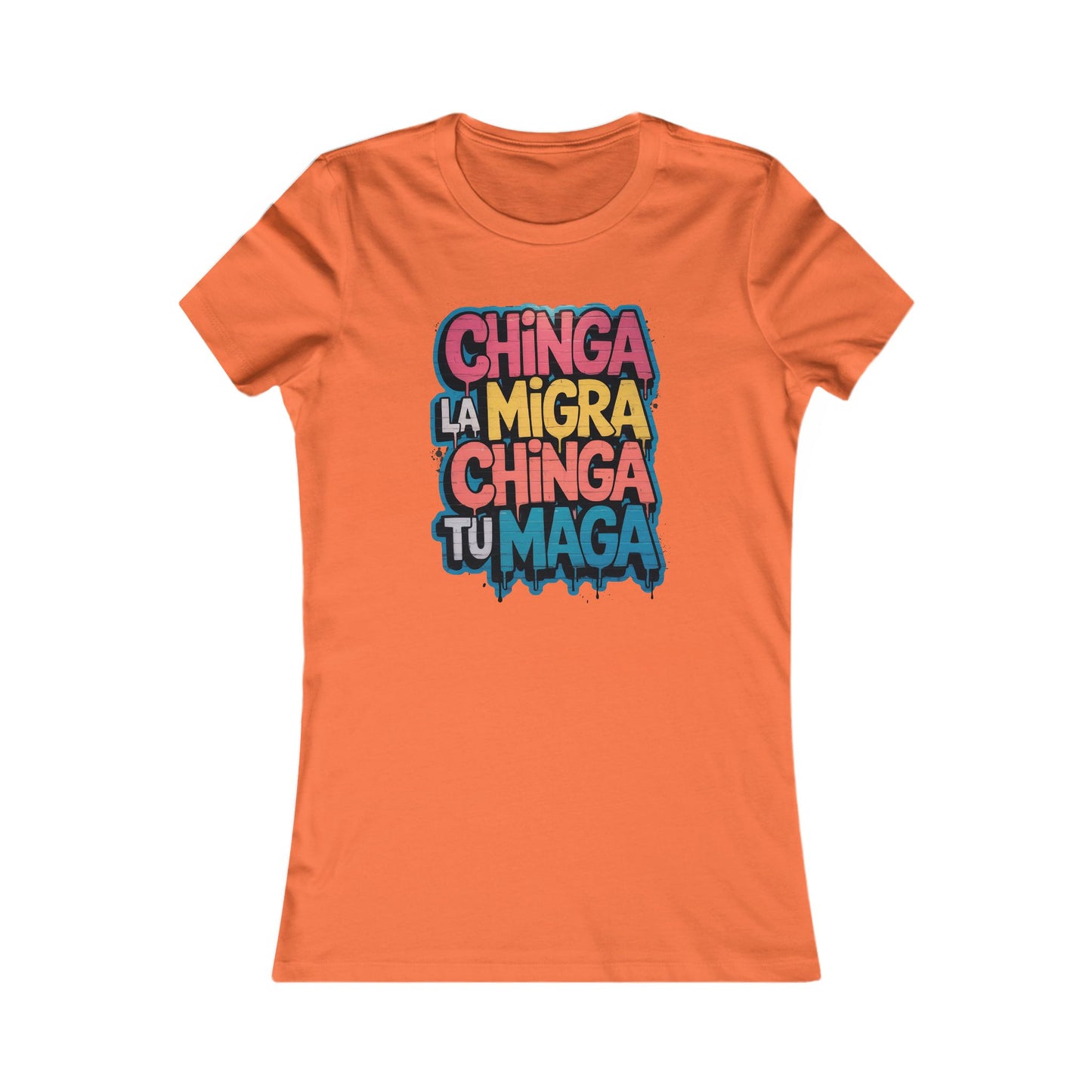 Chinga La Migra – Chinga Tu MAGA - Women's Tee
