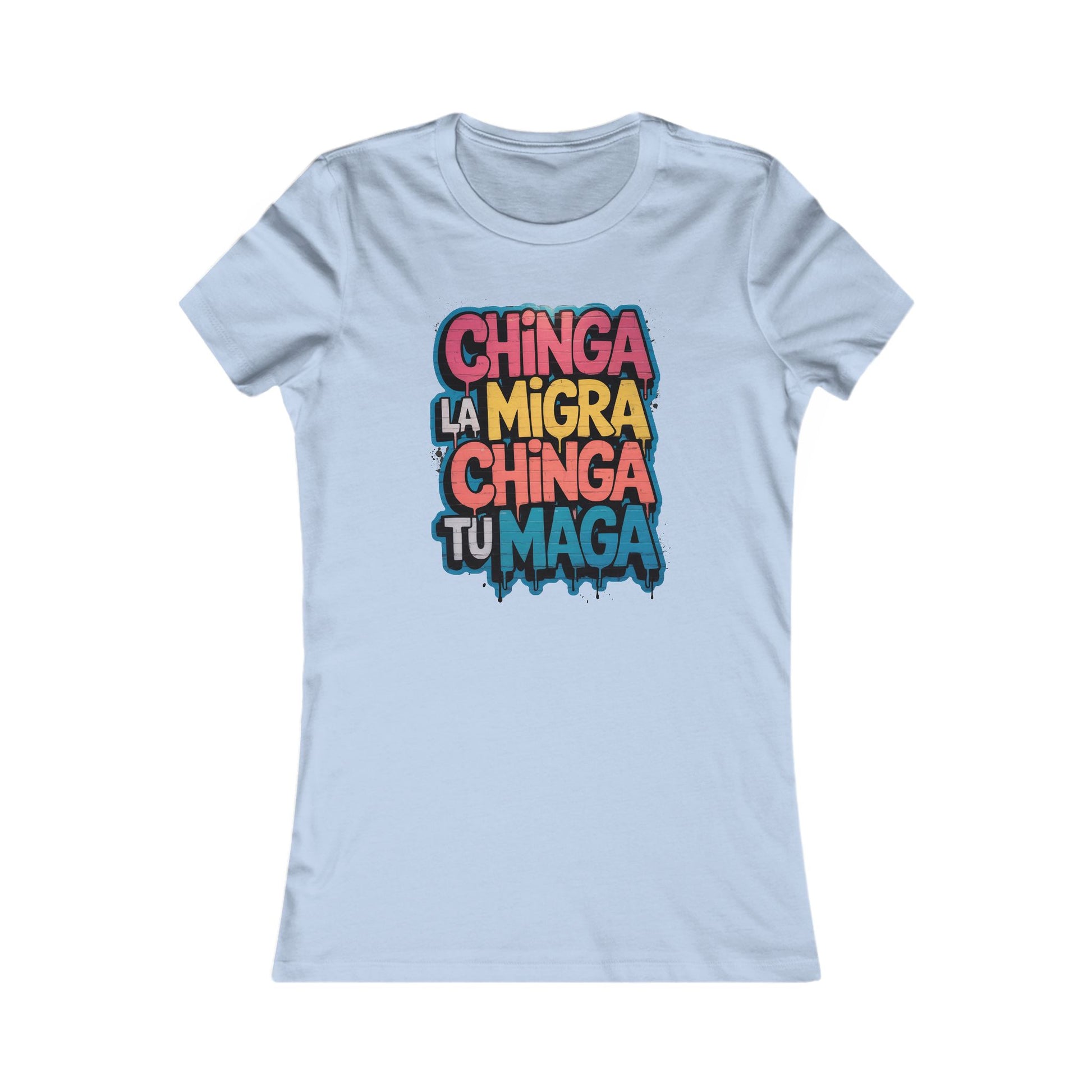 Chinga La Migra, Chinga Tu MAGA Women's Tee - Resist