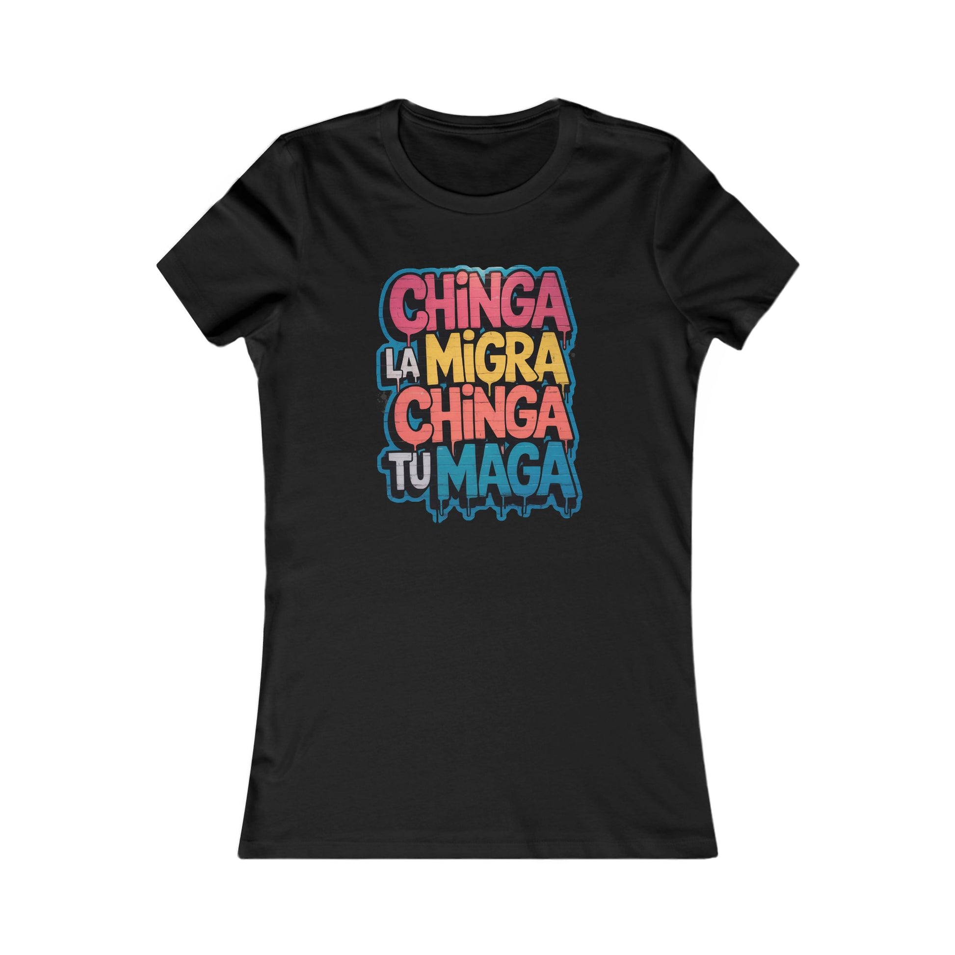 Chinga La Migra, Chinga Tu MAGA Women's Tee - Resist