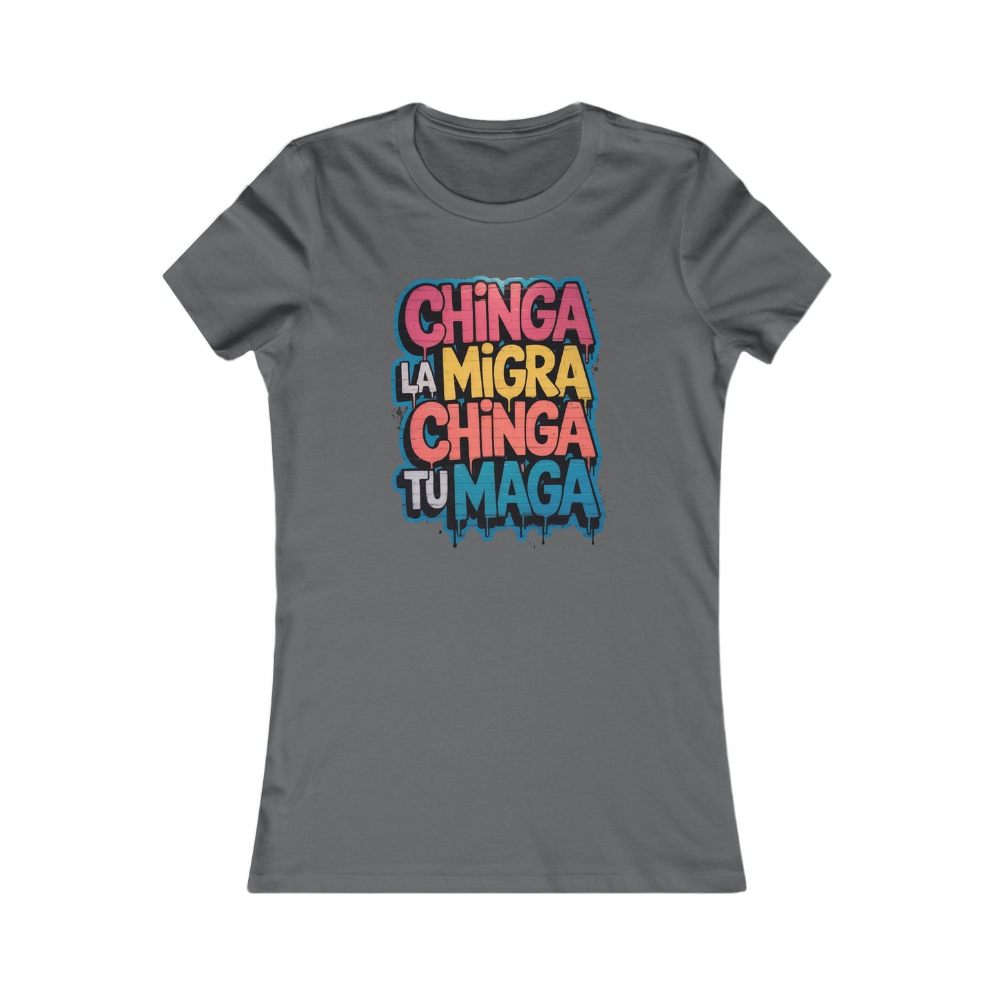 Chinga La Migra – Chinga Tu MAGA - Women's Tee