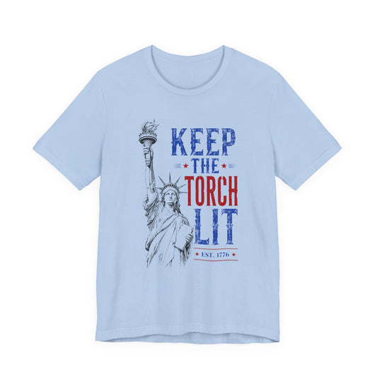 KEEP THE TORCH LIT - July 4th - 250 Years - America - Unisex Shirt