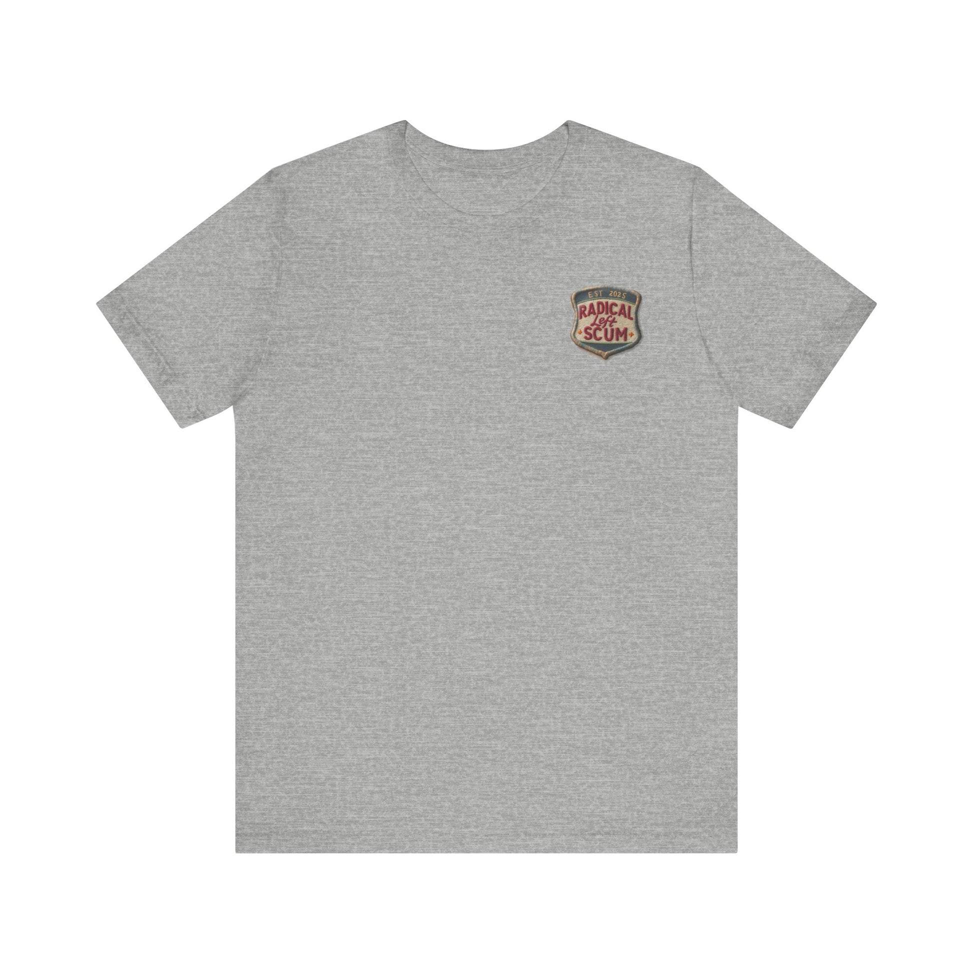 Radical Left Scum Reclaimed Badge of Honor t-shirt protest mens womens | Speak Out Shirts