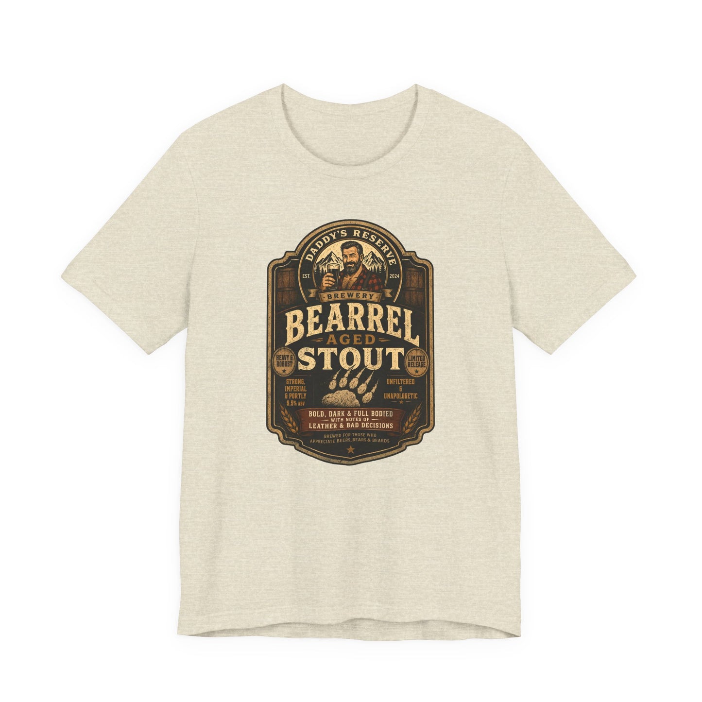 BEARREL AGED STOUT by Daddy’s Reserve Brewery Shirt