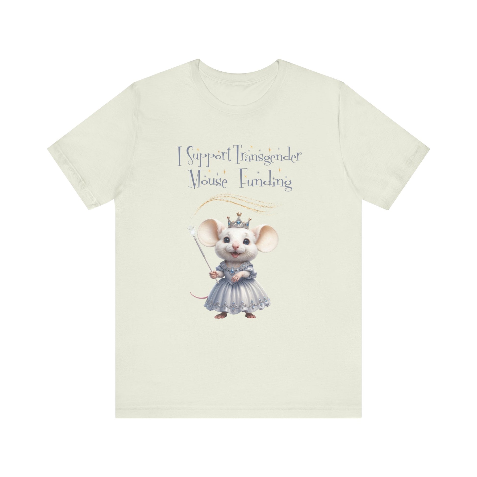I Support Transgender Mouse Funding Unisex Tee - Pro-Science