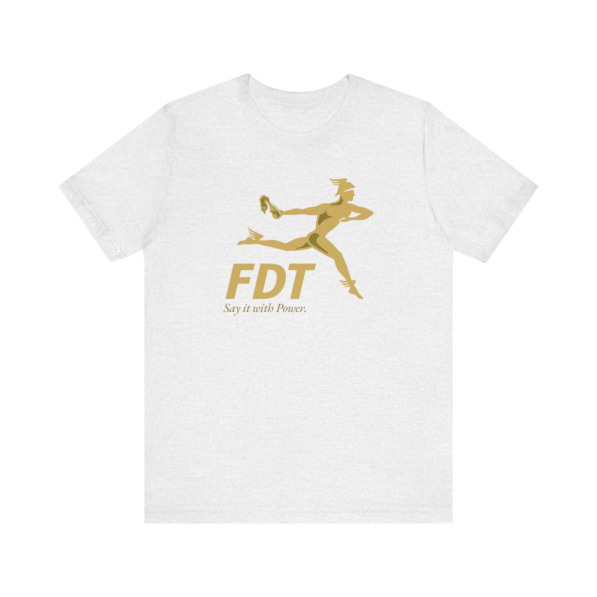 FDT — Say It With Power Tee - Political Statement